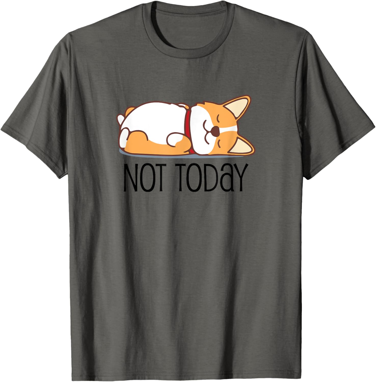 Cute Corgi Gift Funny Dog Lover Not Today Lazy Animal Short Sleeve