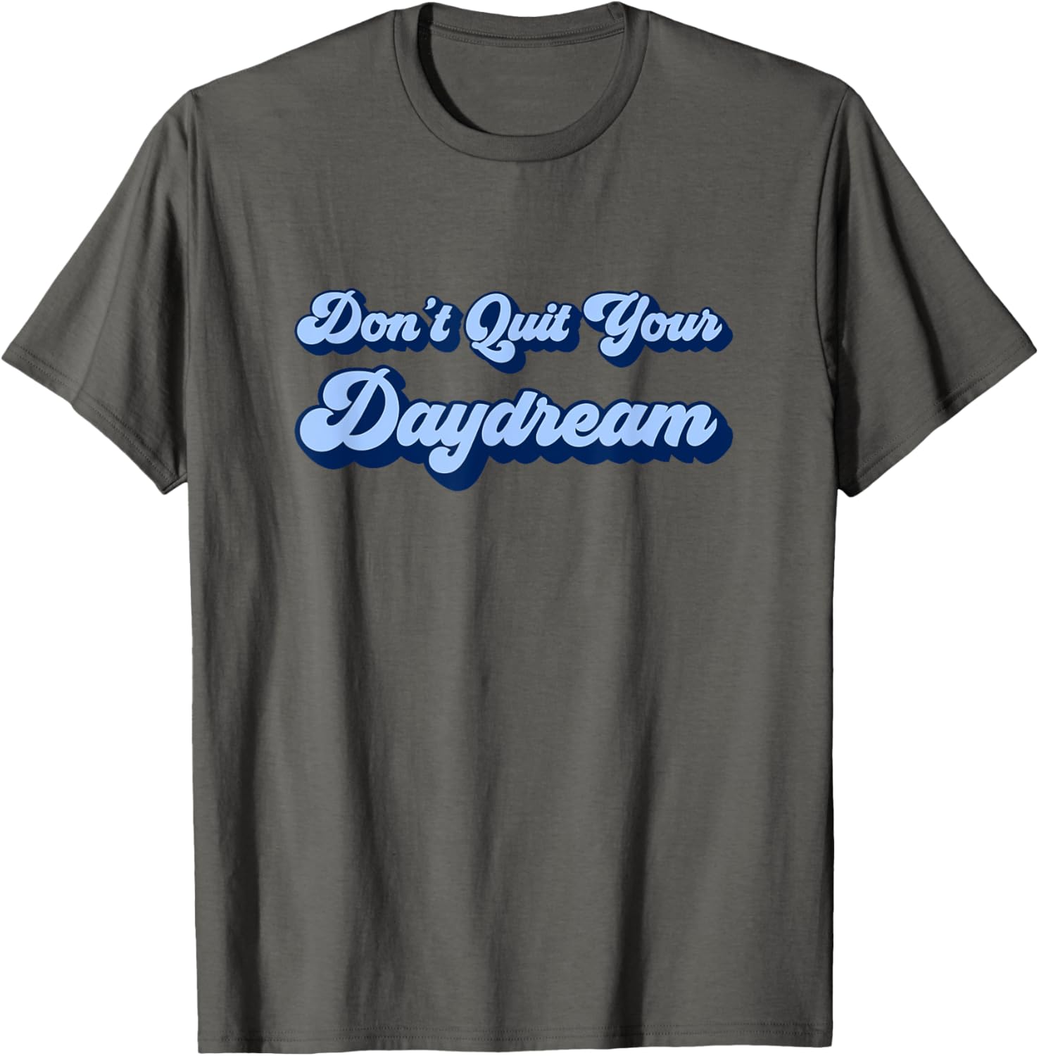 Don't Quit Your Daydream   Blue Dreamer