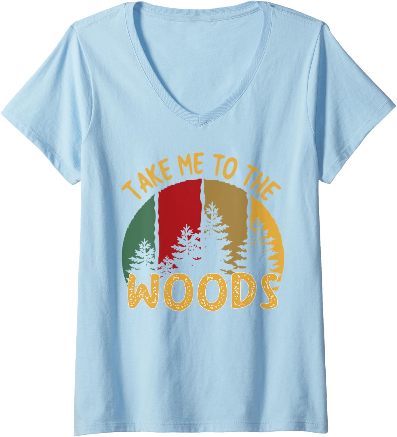 Womens Take Me To The Woods Vacation Funny Women Forest Love V Neck