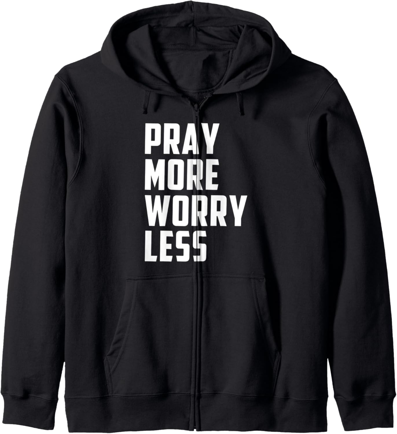 Pray More Worry Less Zip Hoodie