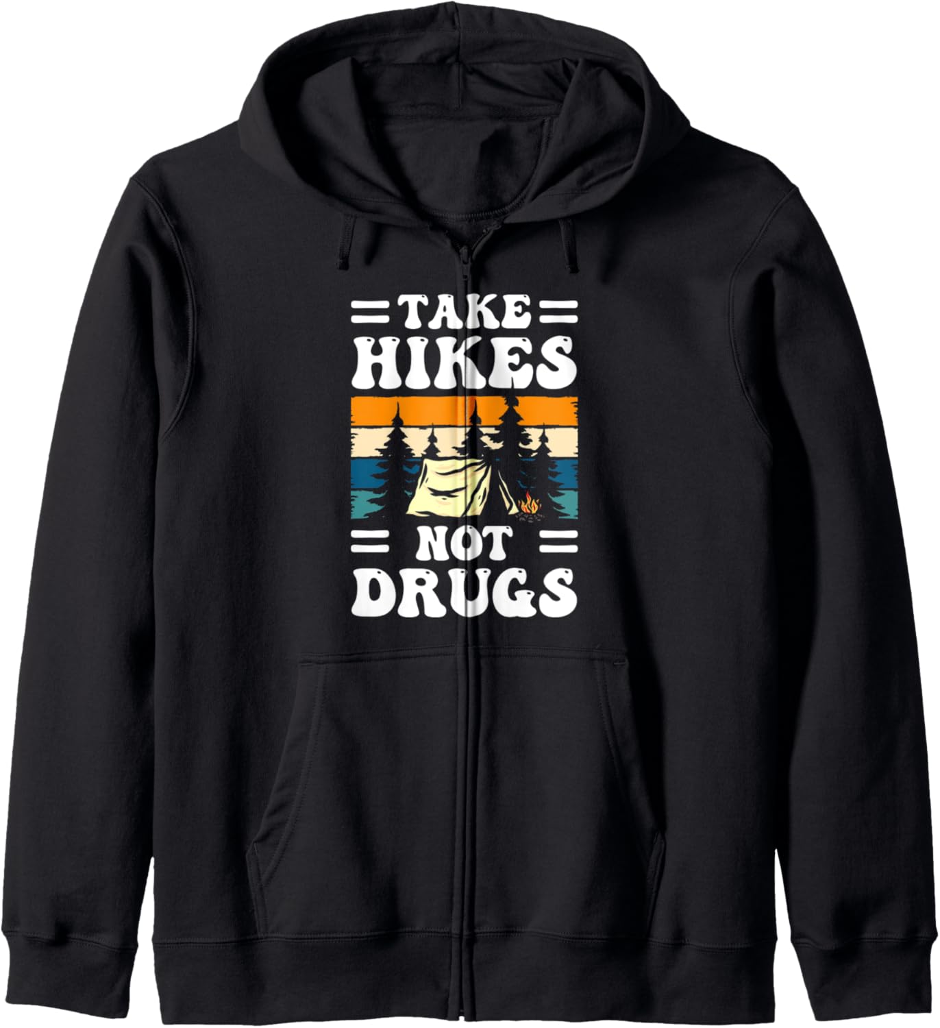 Take Hike Not Drugs Zip Hoodie