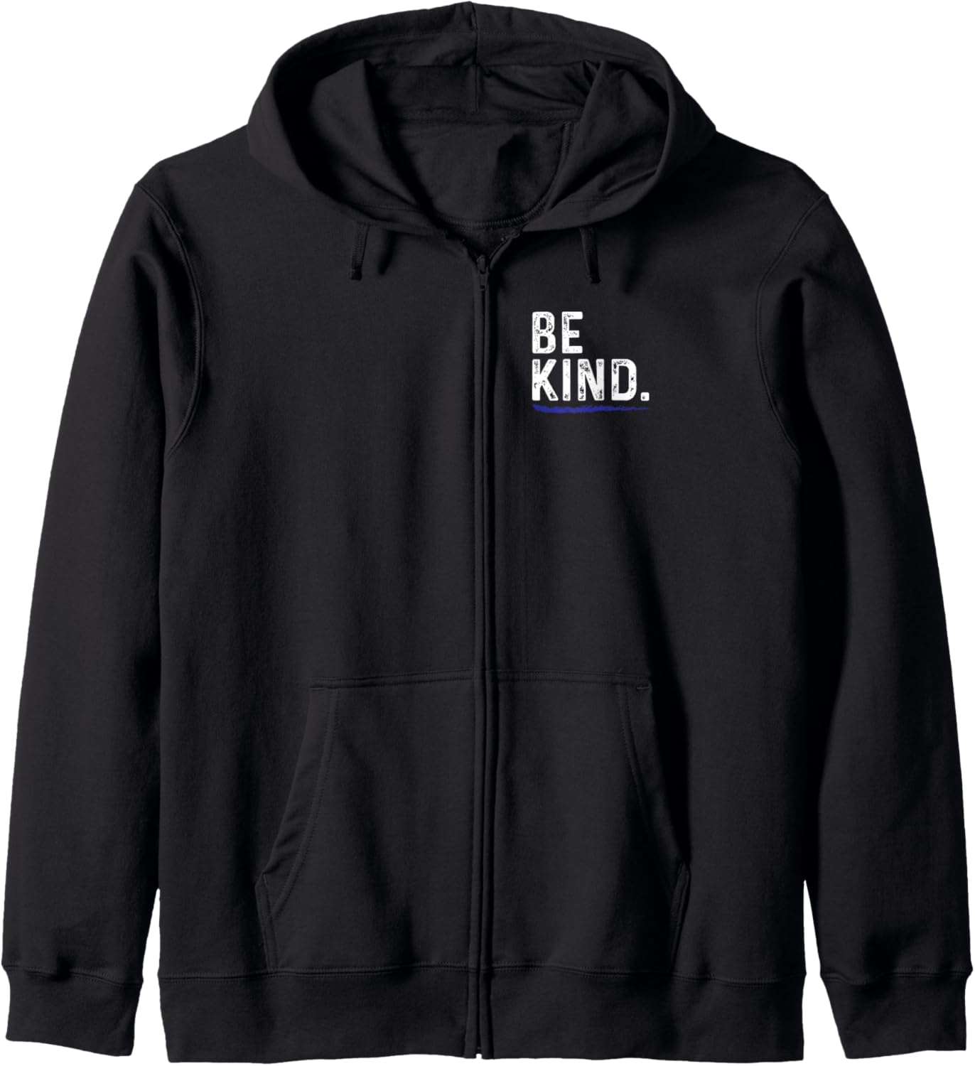 Be Kind Everyone You Meet Is Fighting A Battle Positive Zip Hoodie