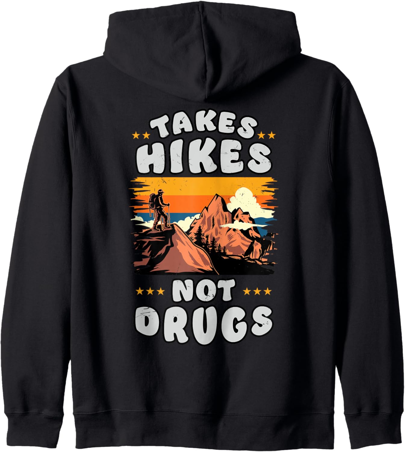 Retro Hiking Gift Funny Hiker Take Hikes Not Drugs Mountain Zip Hoodie
