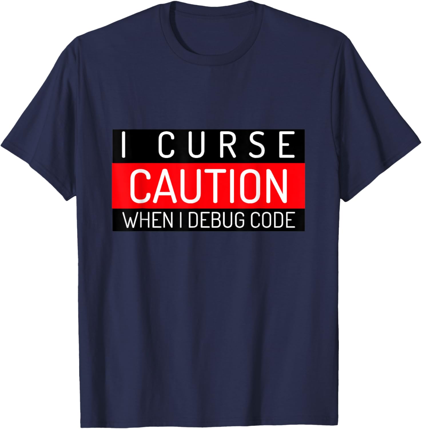 Caution I Curse When I Debug Code   Funny Developer