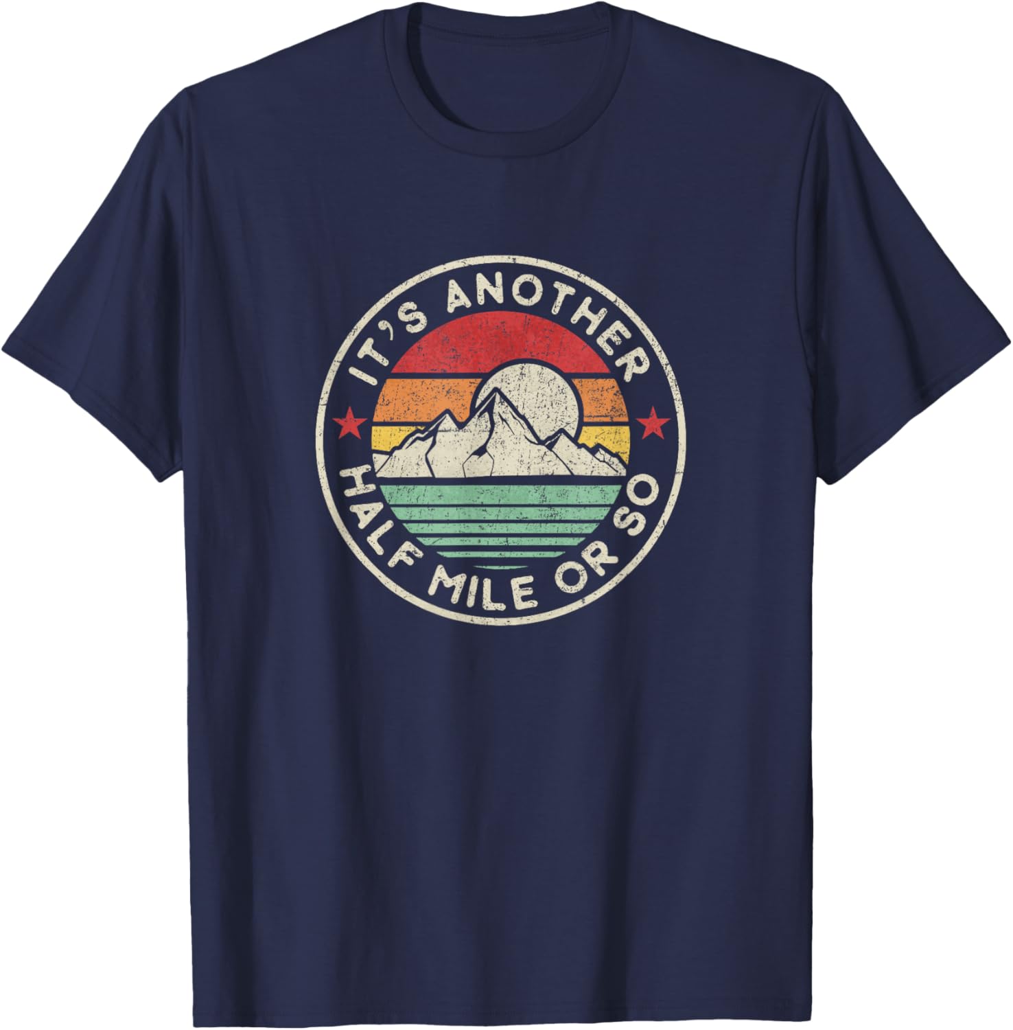 Funny Hiking Camping Half a Mile or So Shirt