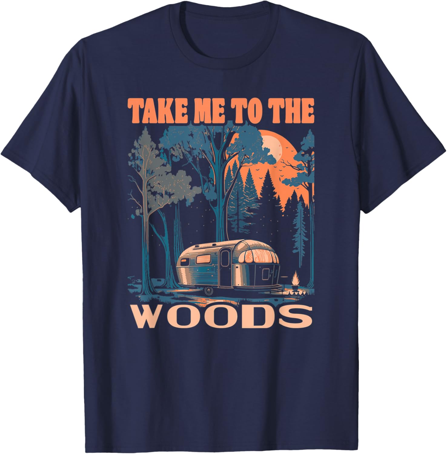 Take Me To The Woods Funny Camper Camping & Outdoor Graphic