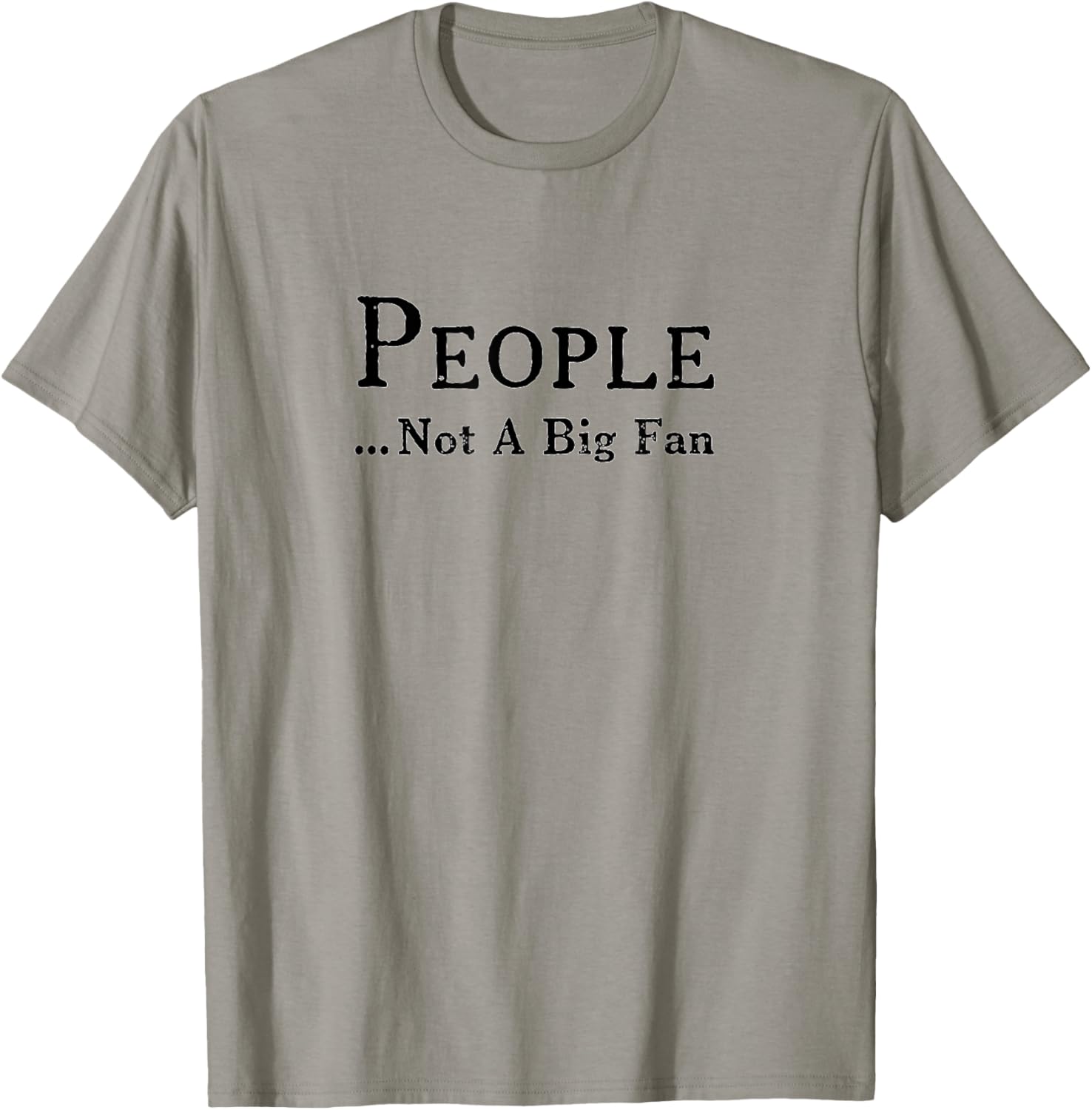 People Not A Big Fan Funny Introvert T Shirt