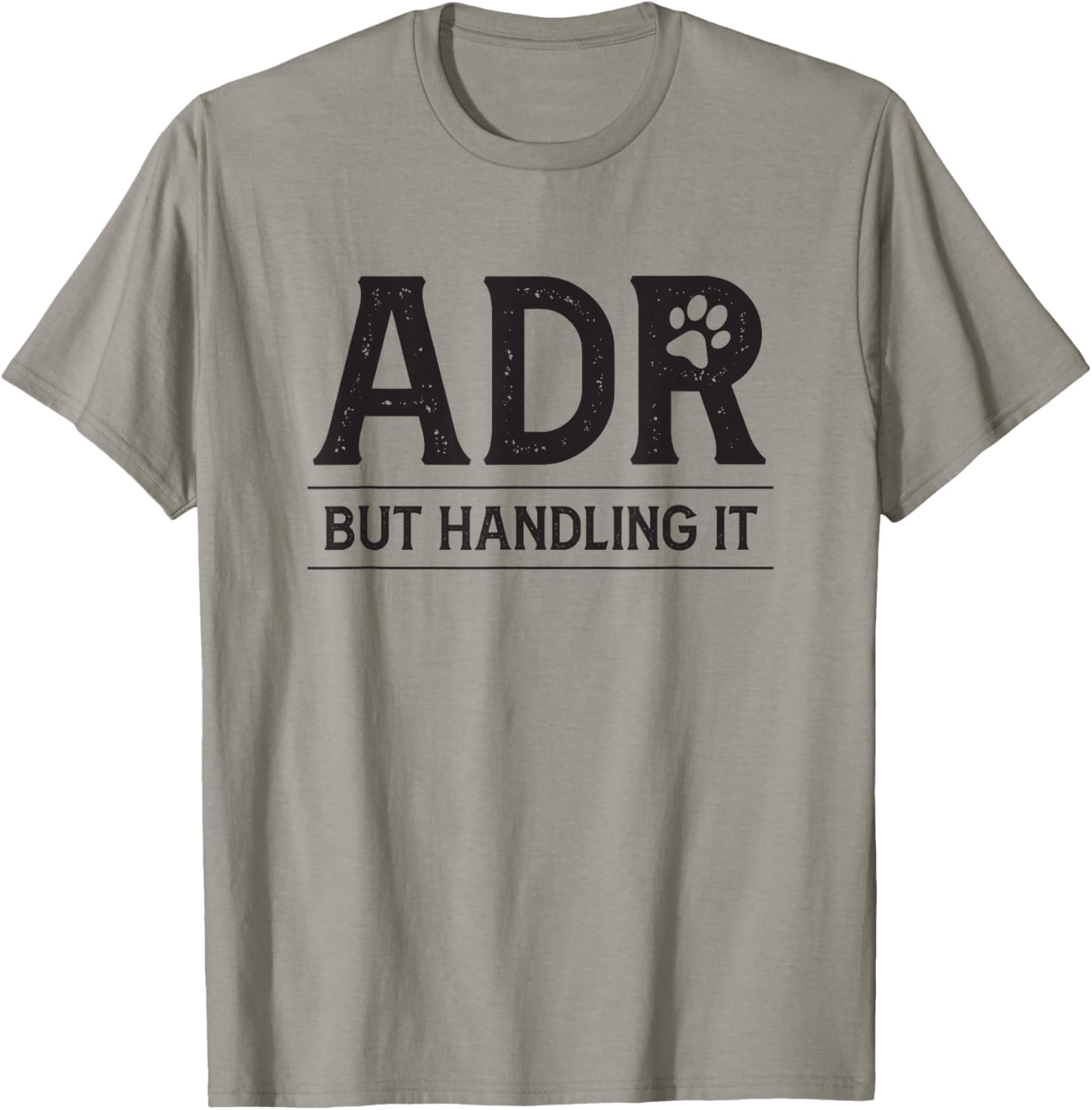 ADR Ain't Doin' Right But Handling It Funny Vet Tech Vet Dk.