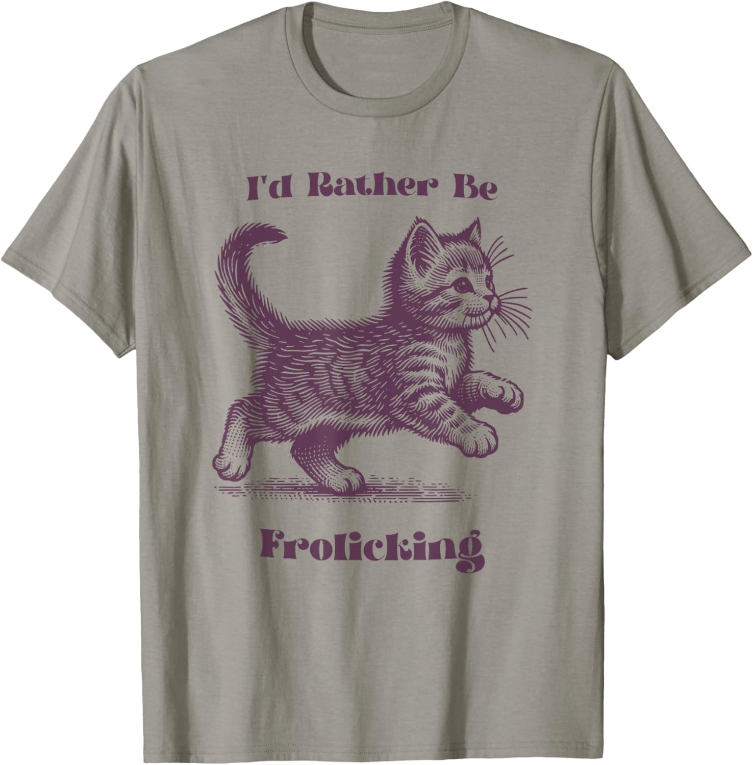 Cat Kitten Vintage I'd Rather Be Frolicking T Shirt for Men Women Girls Kids