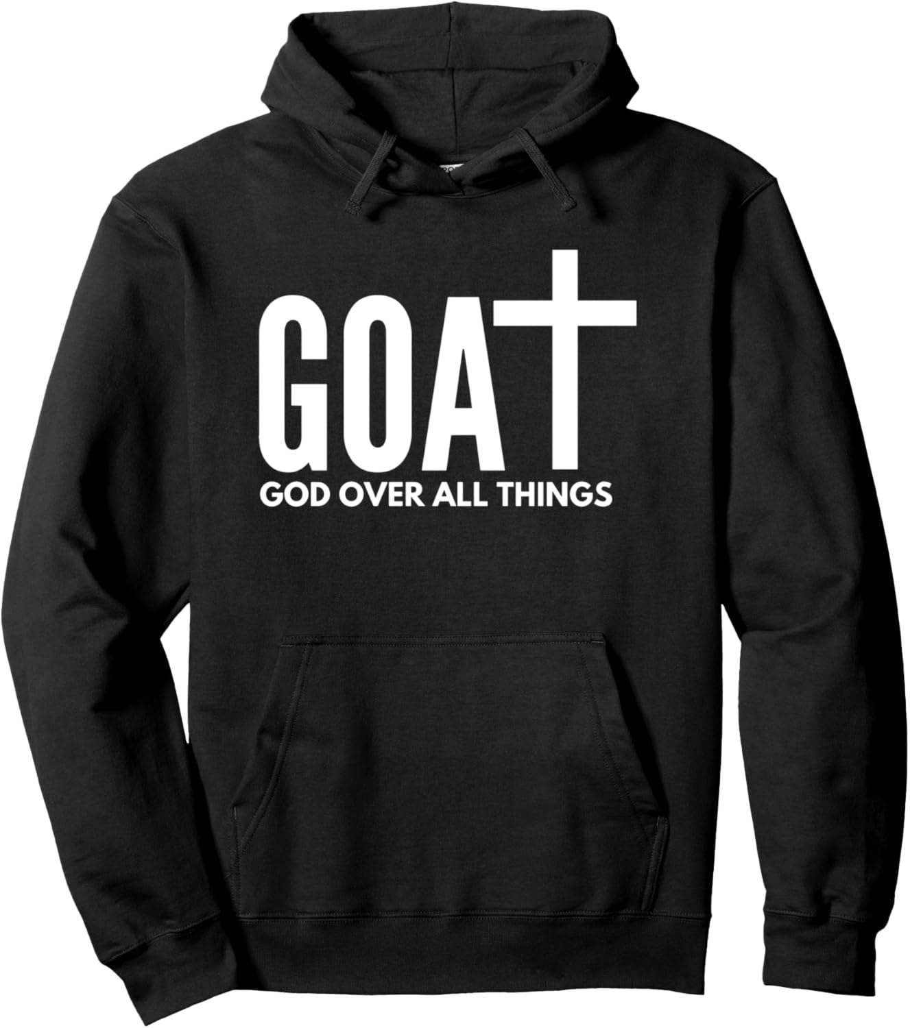 Goat God Over All Things, Christian Faith Pullover Hoodie