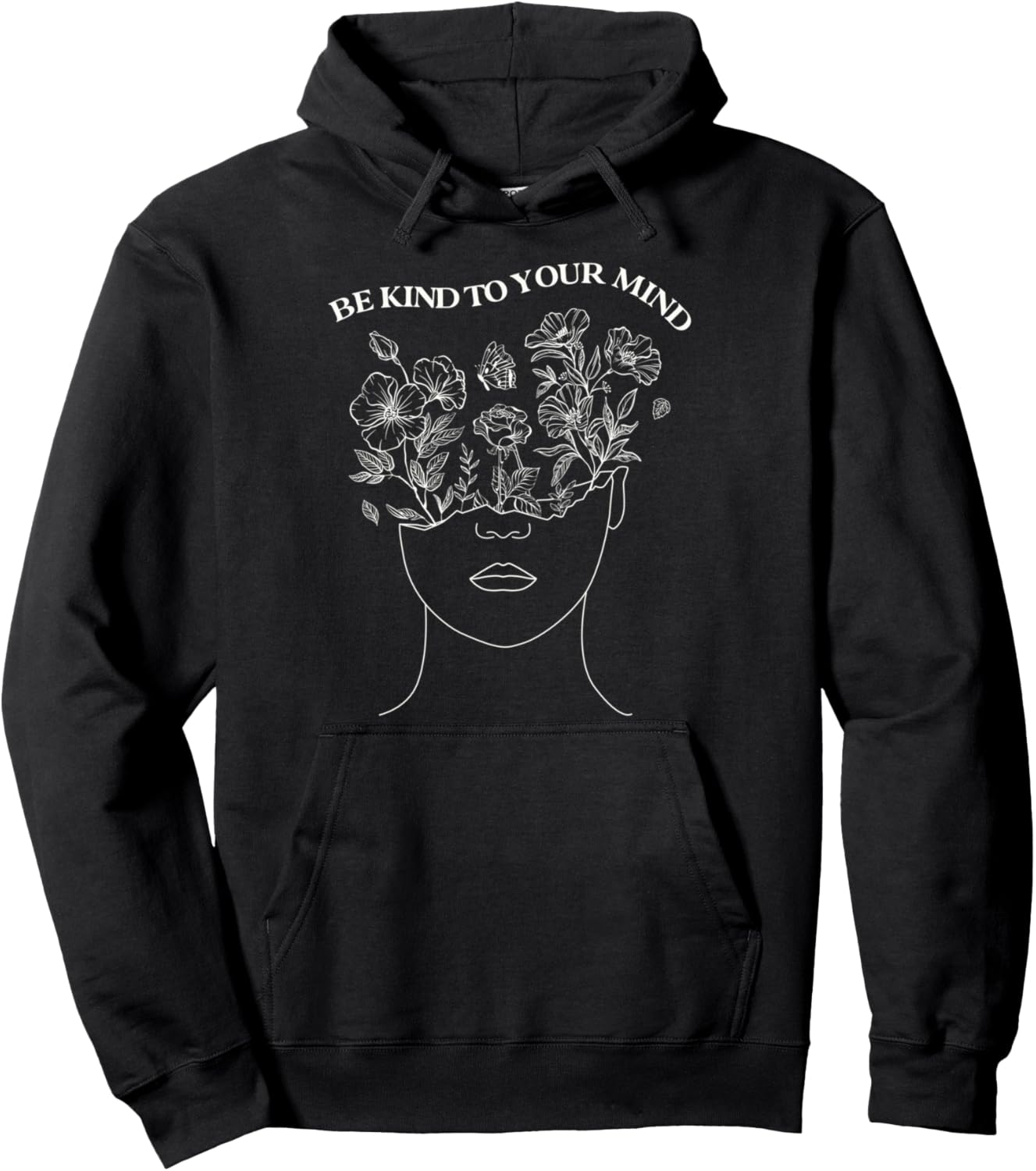 Be Kind To Your Mind Mental Health Awareness Self Love Pullover Hoodie