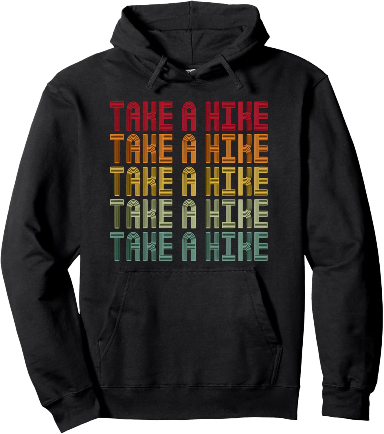 Retro Colors Repeating Text Take A Hike Pullover Hoodie