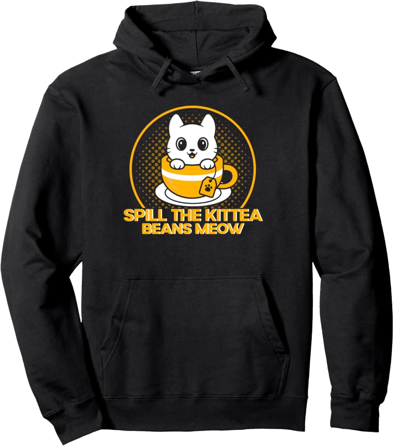 Spill The Kittea Beans Meow Cat Lover Sayings Pun Cat Mom Pullover Hoodie