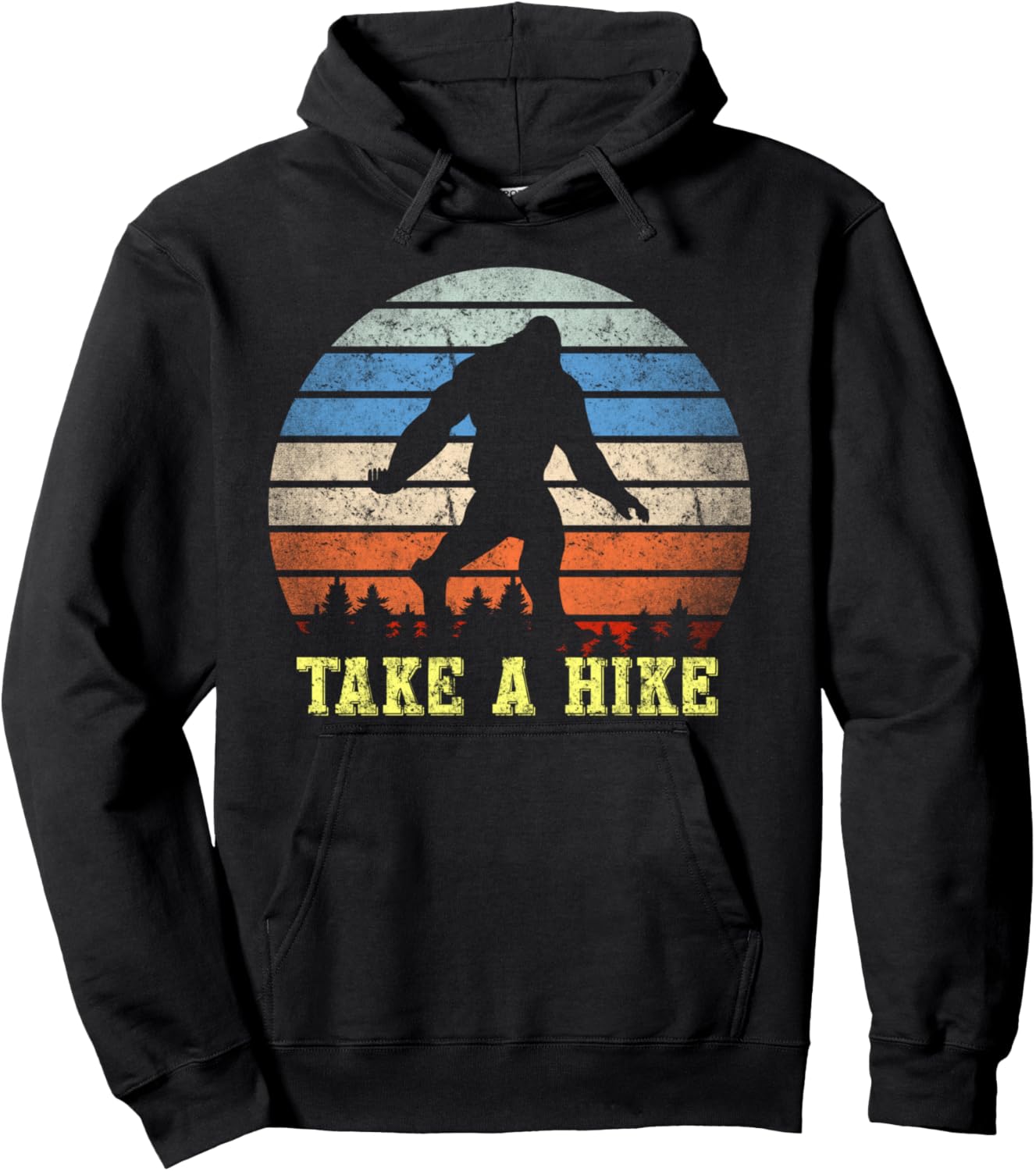 Bigfoot Hiking Finding Big Foot Sasquatch Gift Take a Hike Pullover Hoodie