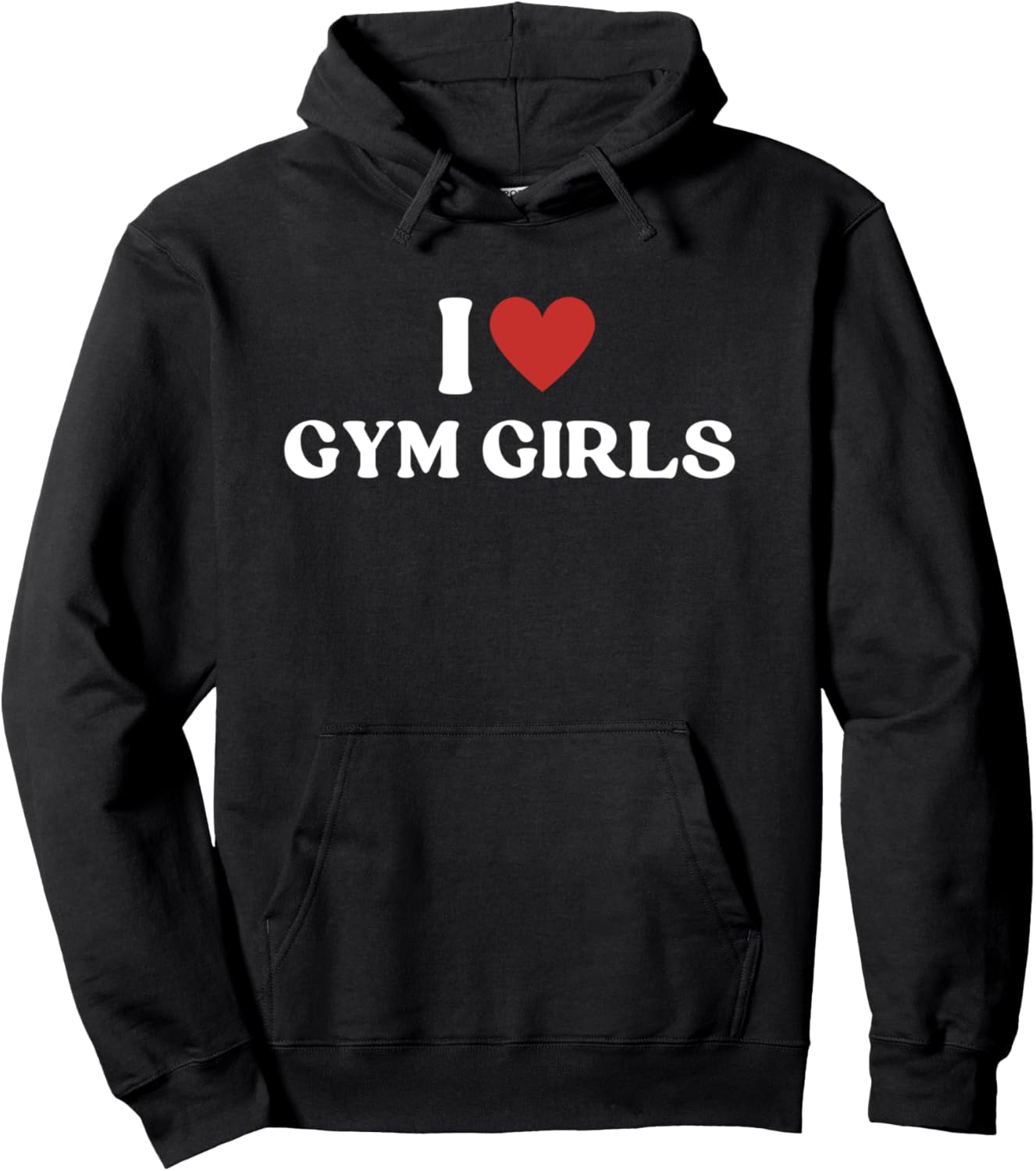I Love Gym Girls I Heart Gym Girls Pullover Hoodie