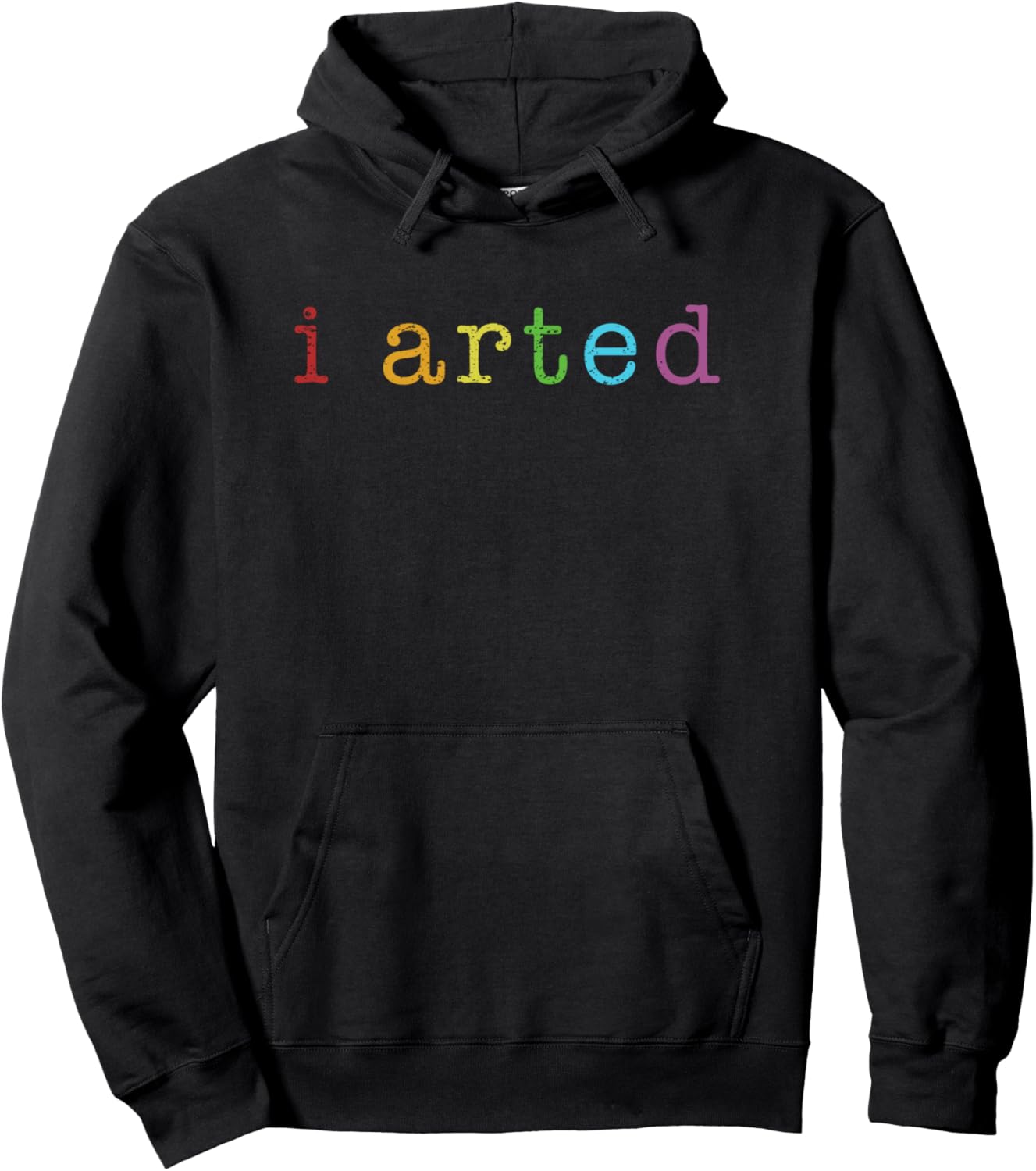 I Arted Funny Art Lovers Graphic Artist Painting Pullover Hoodie