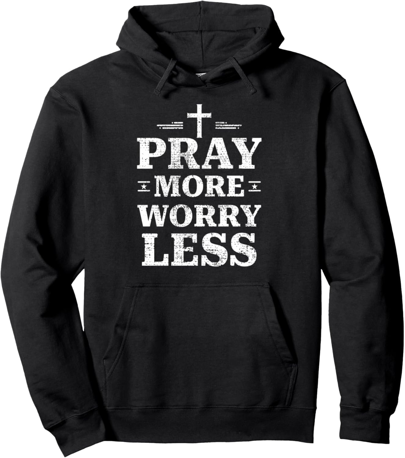Pray More Worry Less Bold Christian Faith Inspiration Pullover Hoodie