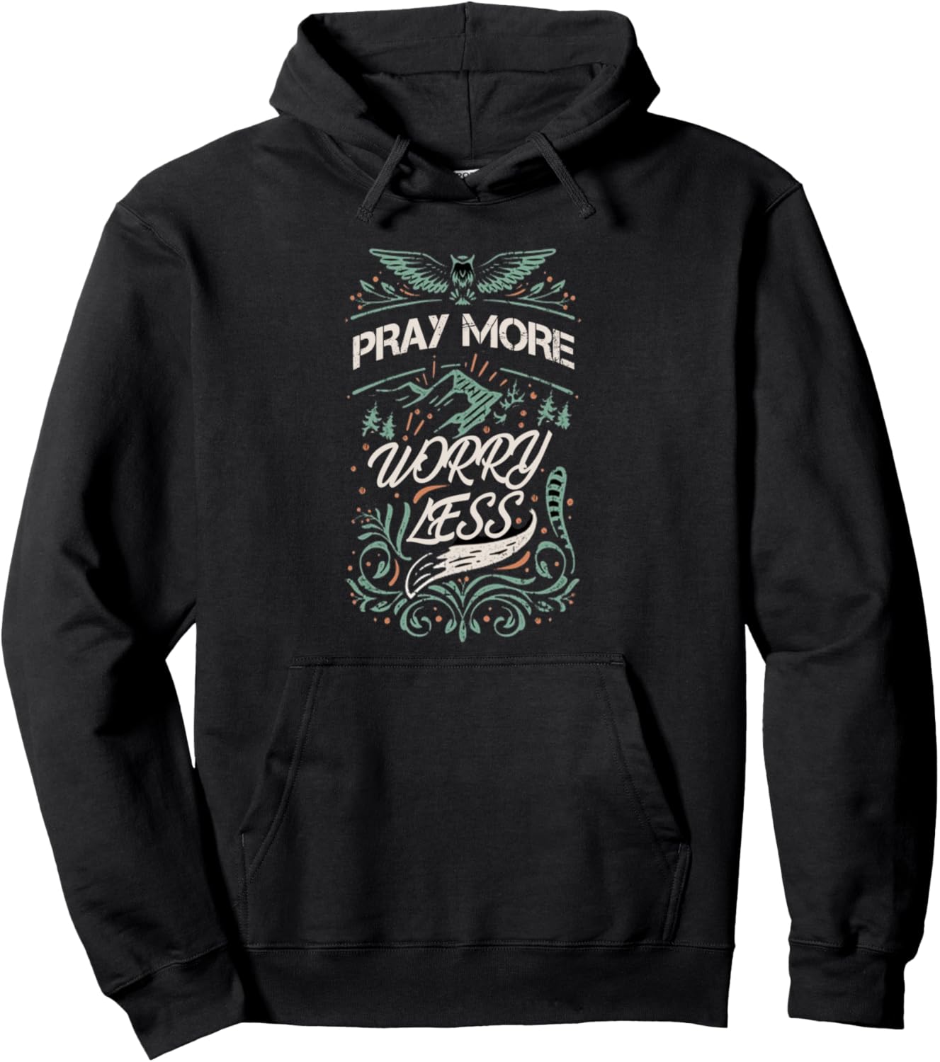 Pray More Worry Less Faith Inspirational Family Pullover Hoodie