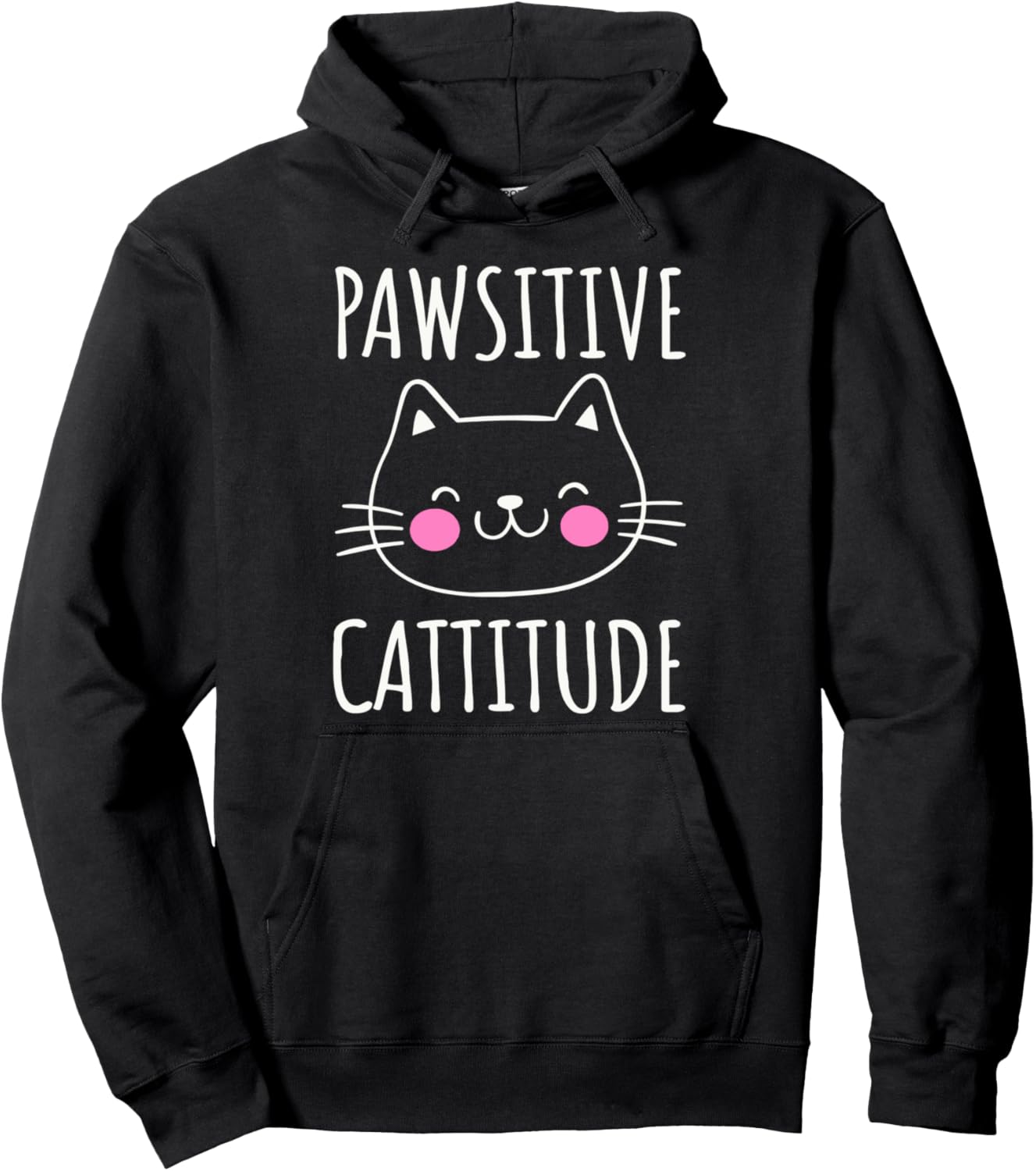 PAWSITIVE CATTITUDE Funny Cat Lover Pun Cat Mom Joke Graphic Pullover Hoodie