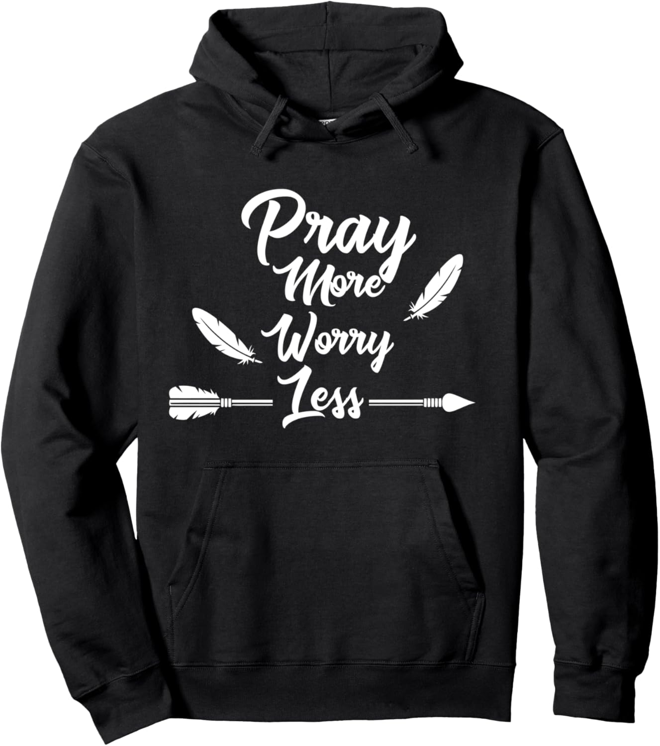 Pray More Worry Less Christian Hoodie Pullover Hoodie