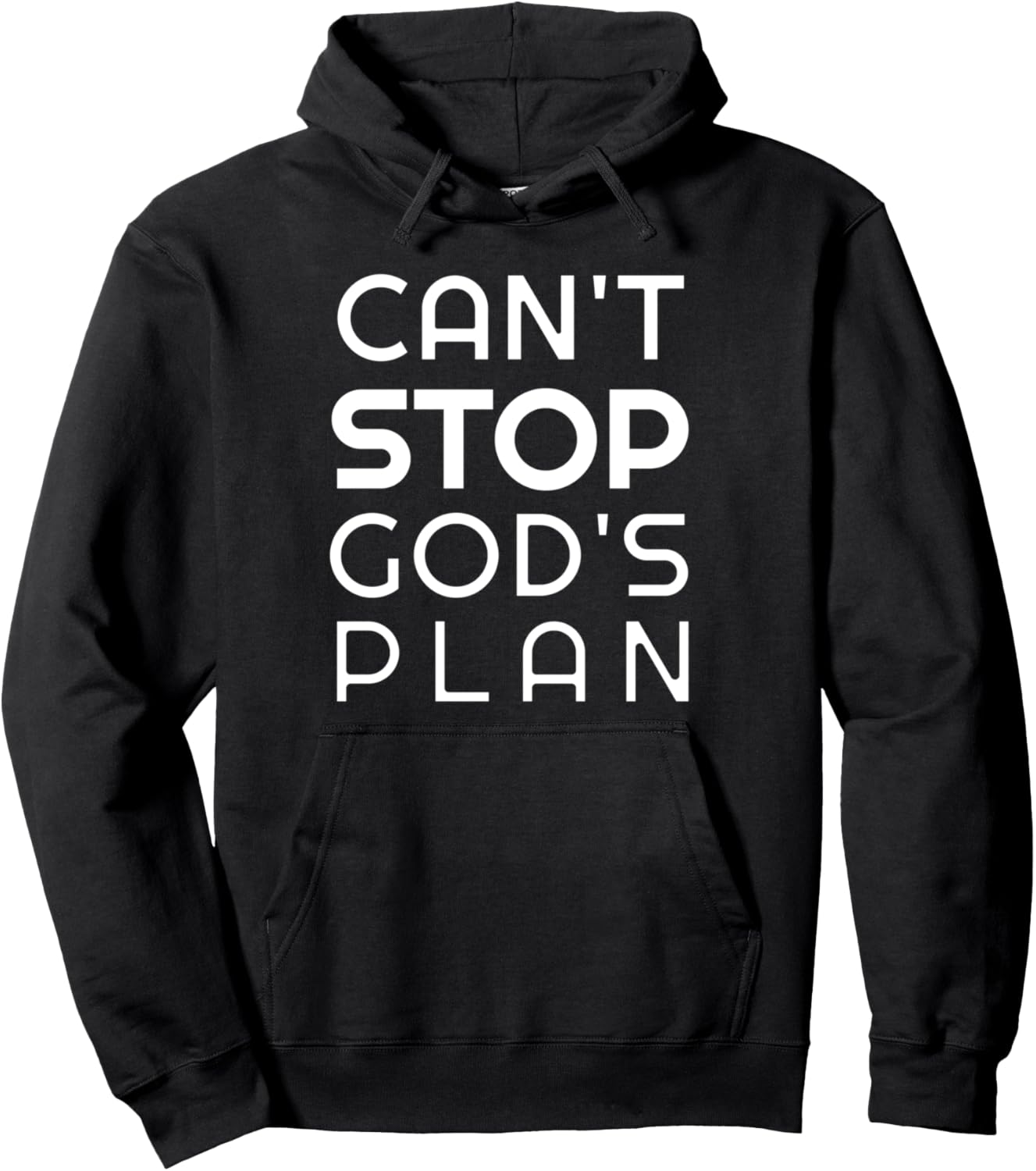 Cant Stop Gods Plan I Awesome Christians Gift Pullover Hoodie