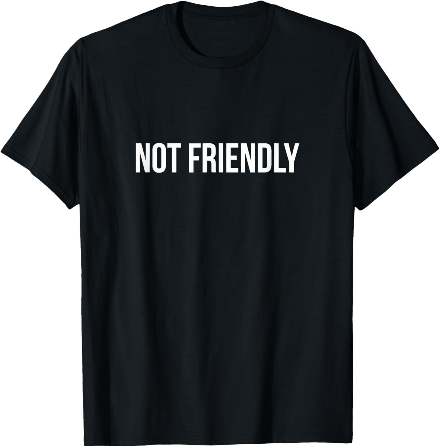Not Friendly   Black Cotton Polyester Blend Classic Fit T Shirt   Women's Small   Short Sleeve   Round Neck   Regular Fit   Imported   Unisex   Fall   1 Count