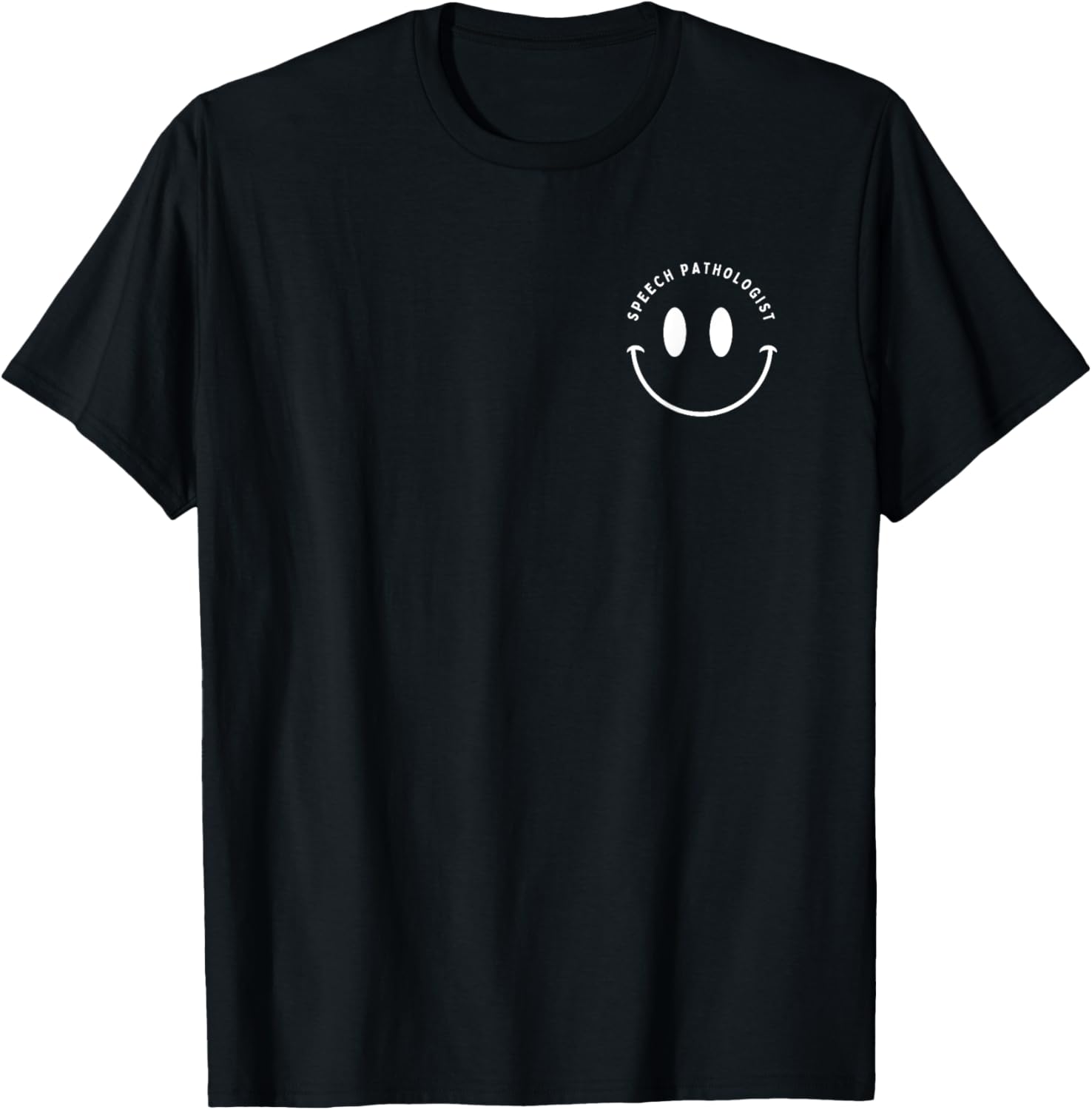 Speech Pathologist T shirt Smile Speech Therapist