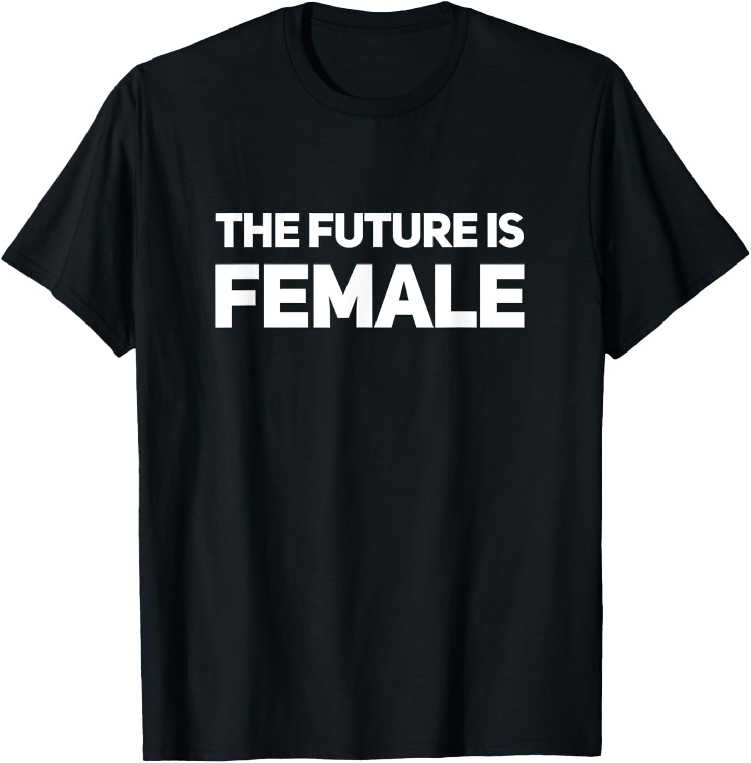 The Future Is Women T Shirts