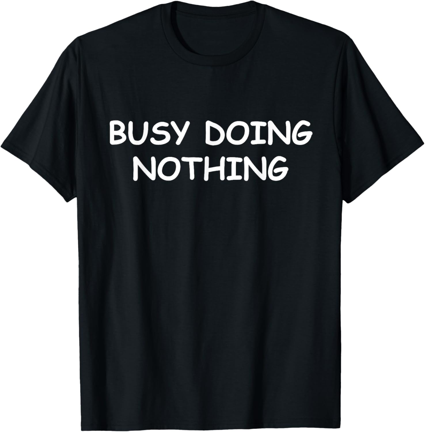 Busy Doing Nothing Funny
