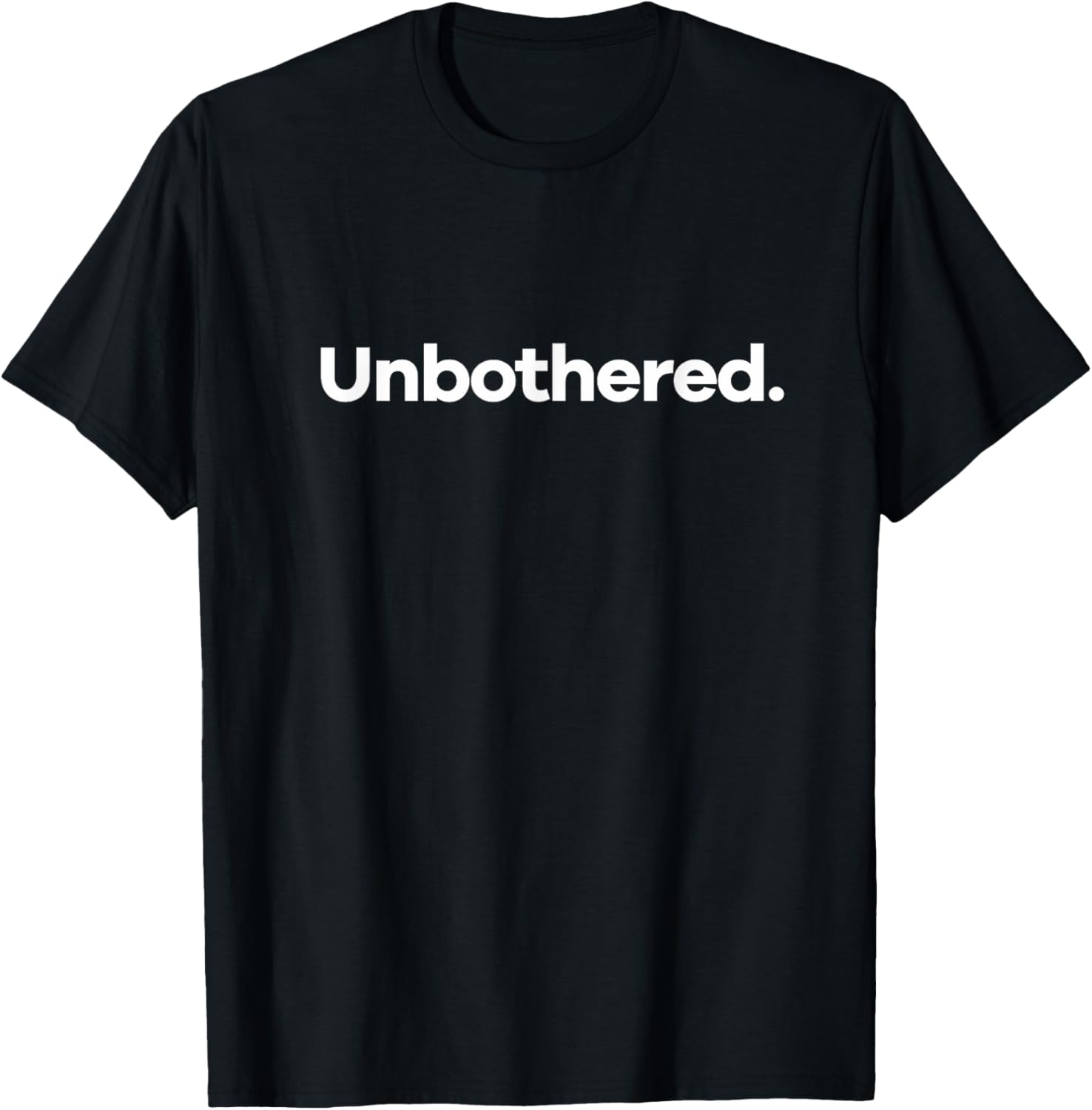 That Says Unbothered