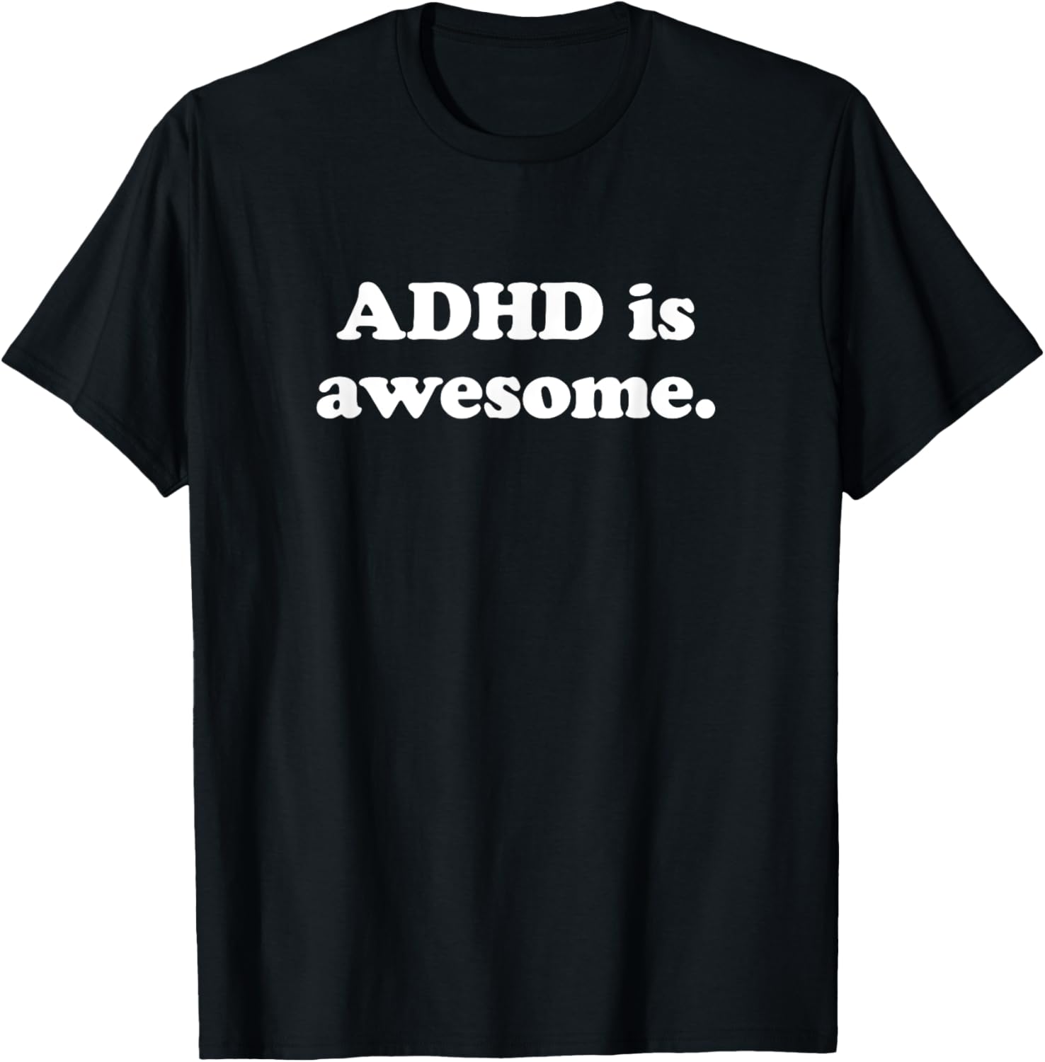 ADHD is awesome Shirt for men for kids for women ADHD