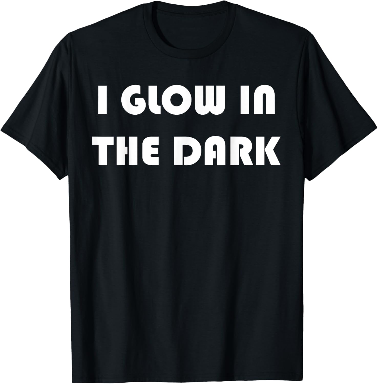 Funny T Shirt I Glow In The Dark Tee