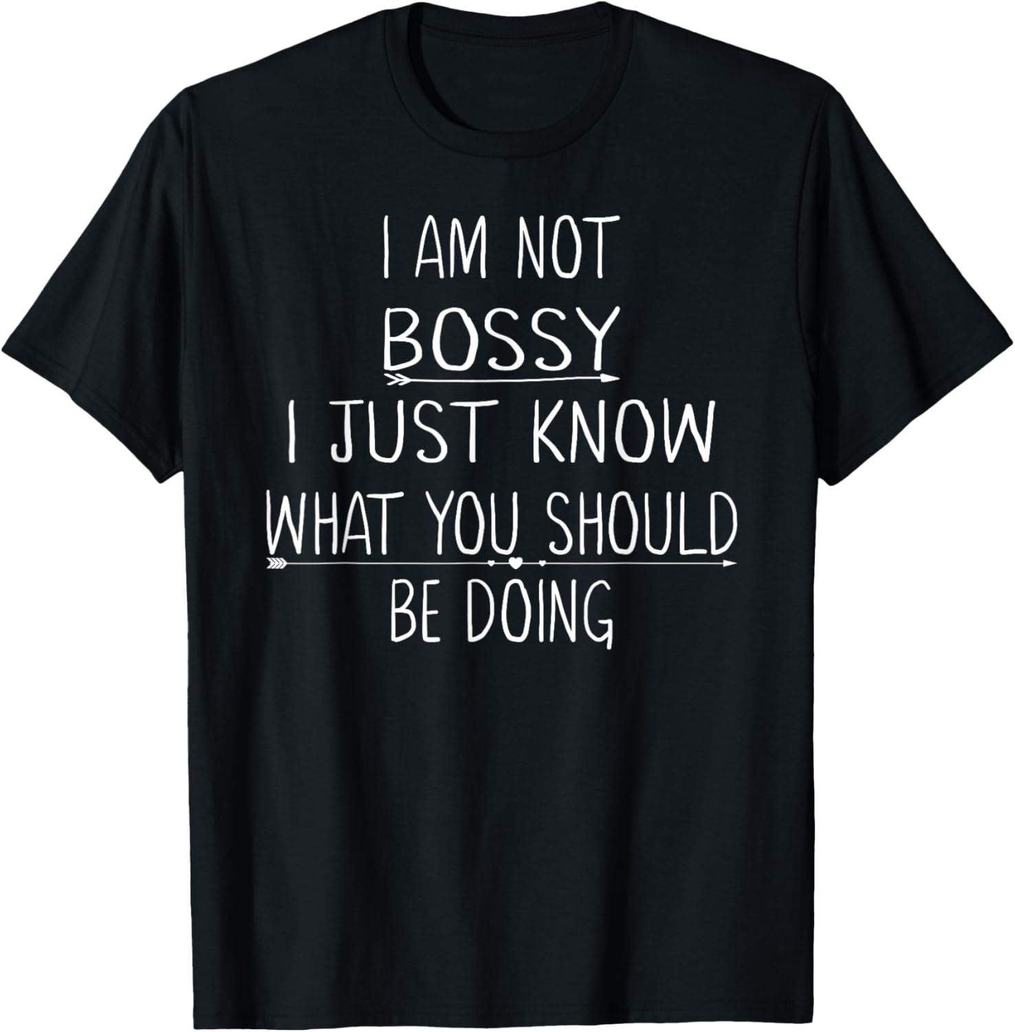 I Am Not Bossy I Just Know What You Should Be Doing Funny