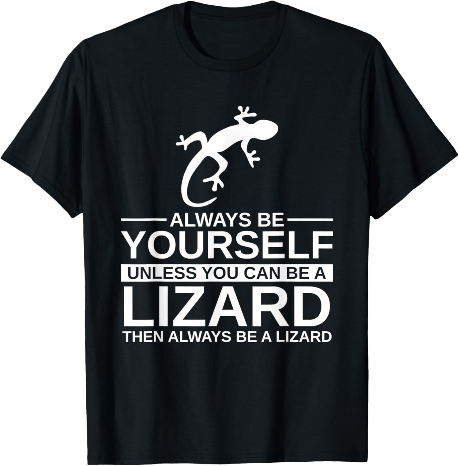 Always Be Yourself Lizard Gift For Men Women Monitor Gecko