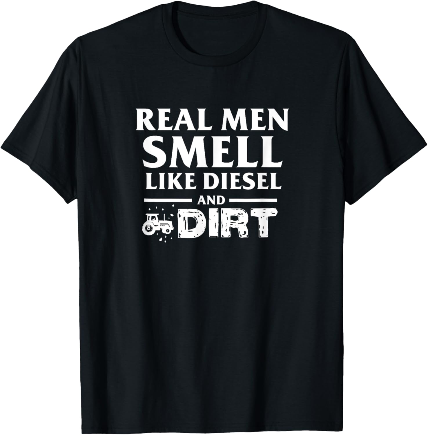 Real Men Smell Like Diesel & Dirt Diesel Truck Lovers Gift