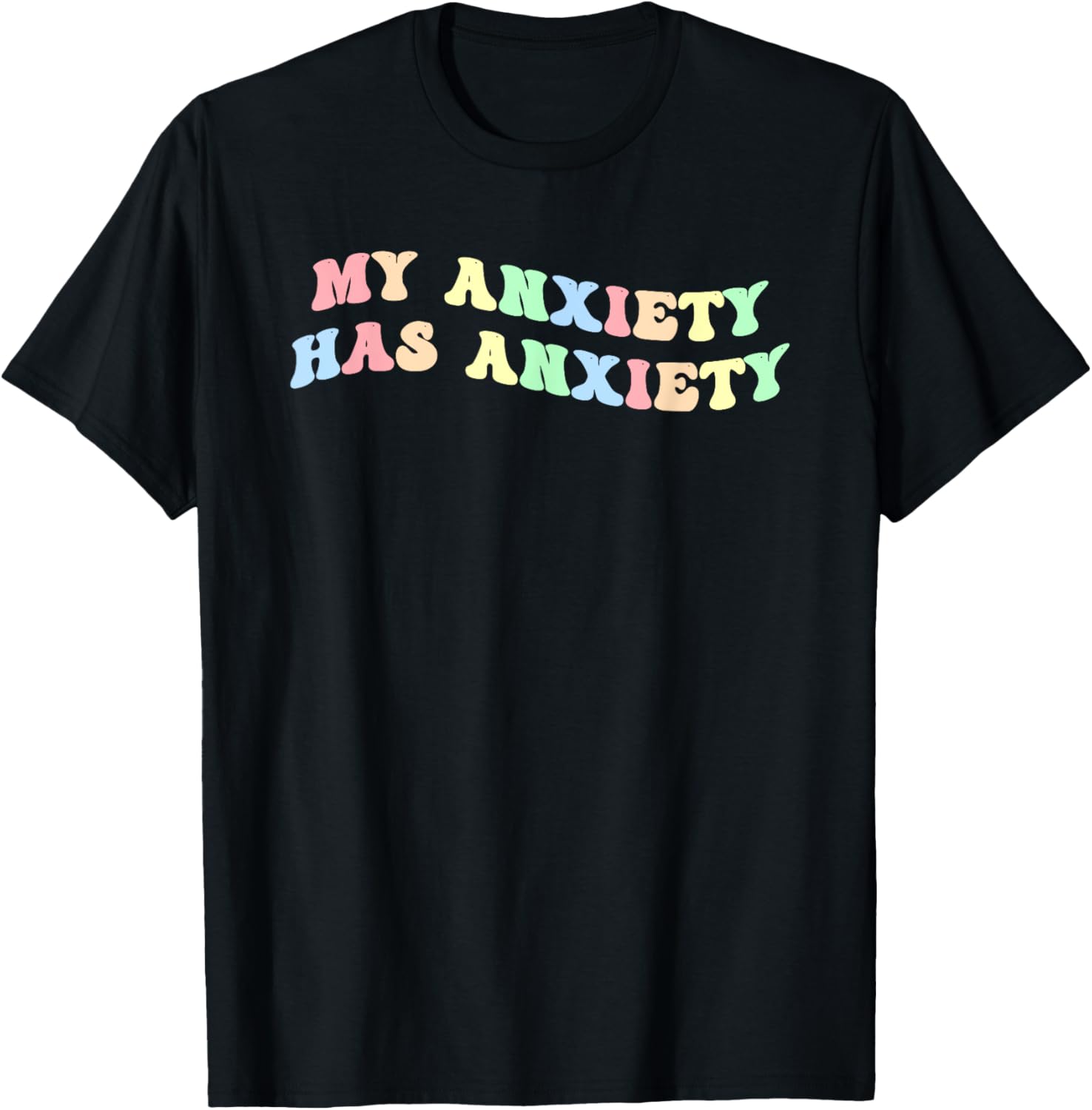 My Anxiety Has Anxiety Apparel