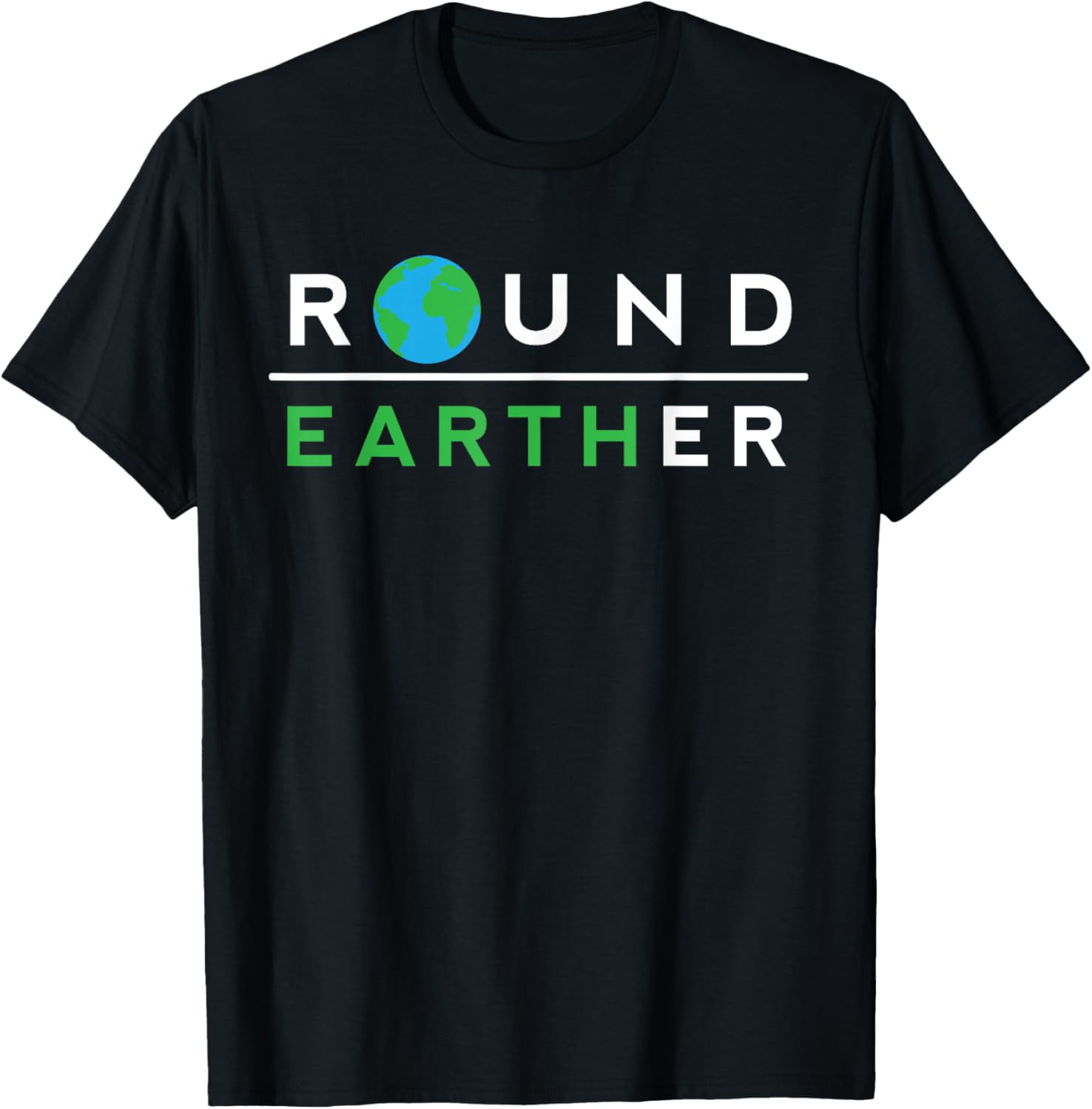 Round Earther Funny Anti Flat Earth Society Member
