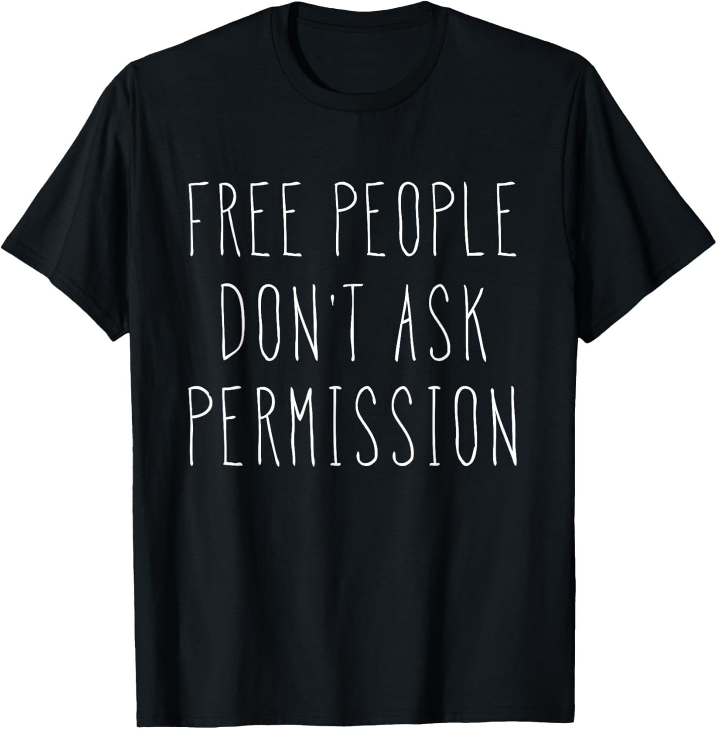 Free People Don't Ask Permission Liberty Gift