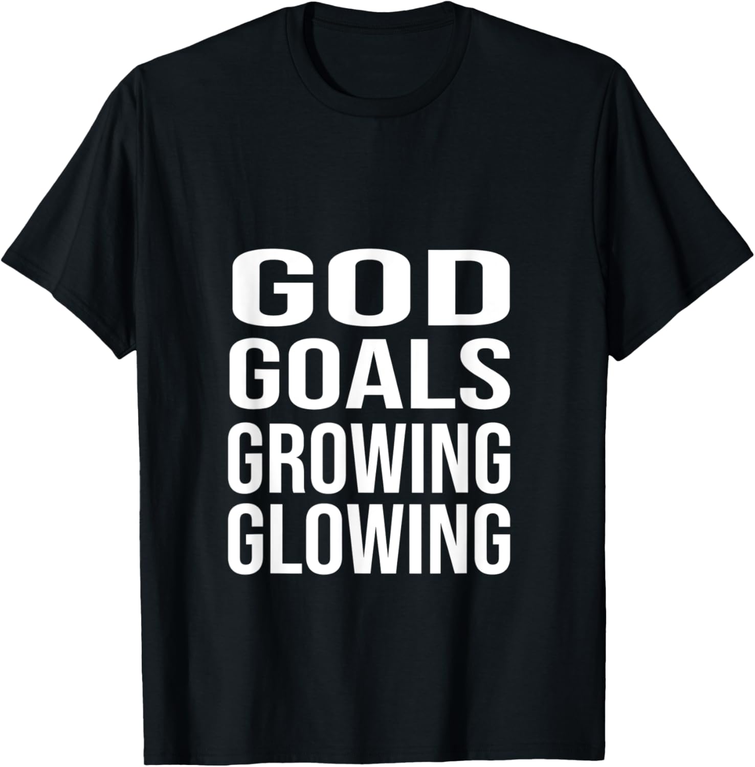 God Goals Growing Glowing Christianity Graphic