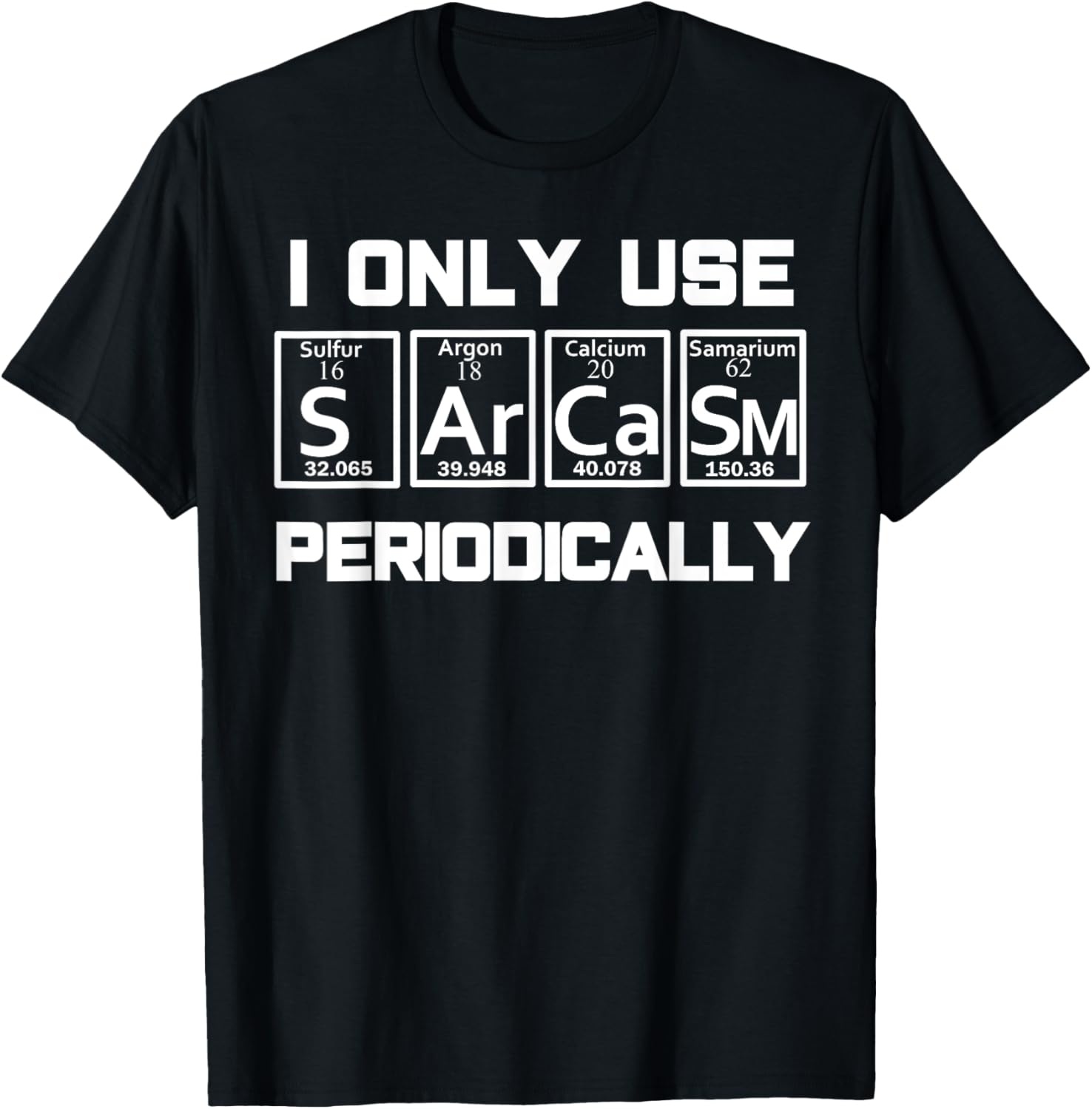 Sarcasm Periodic Table Element Weird Science Joke Gift