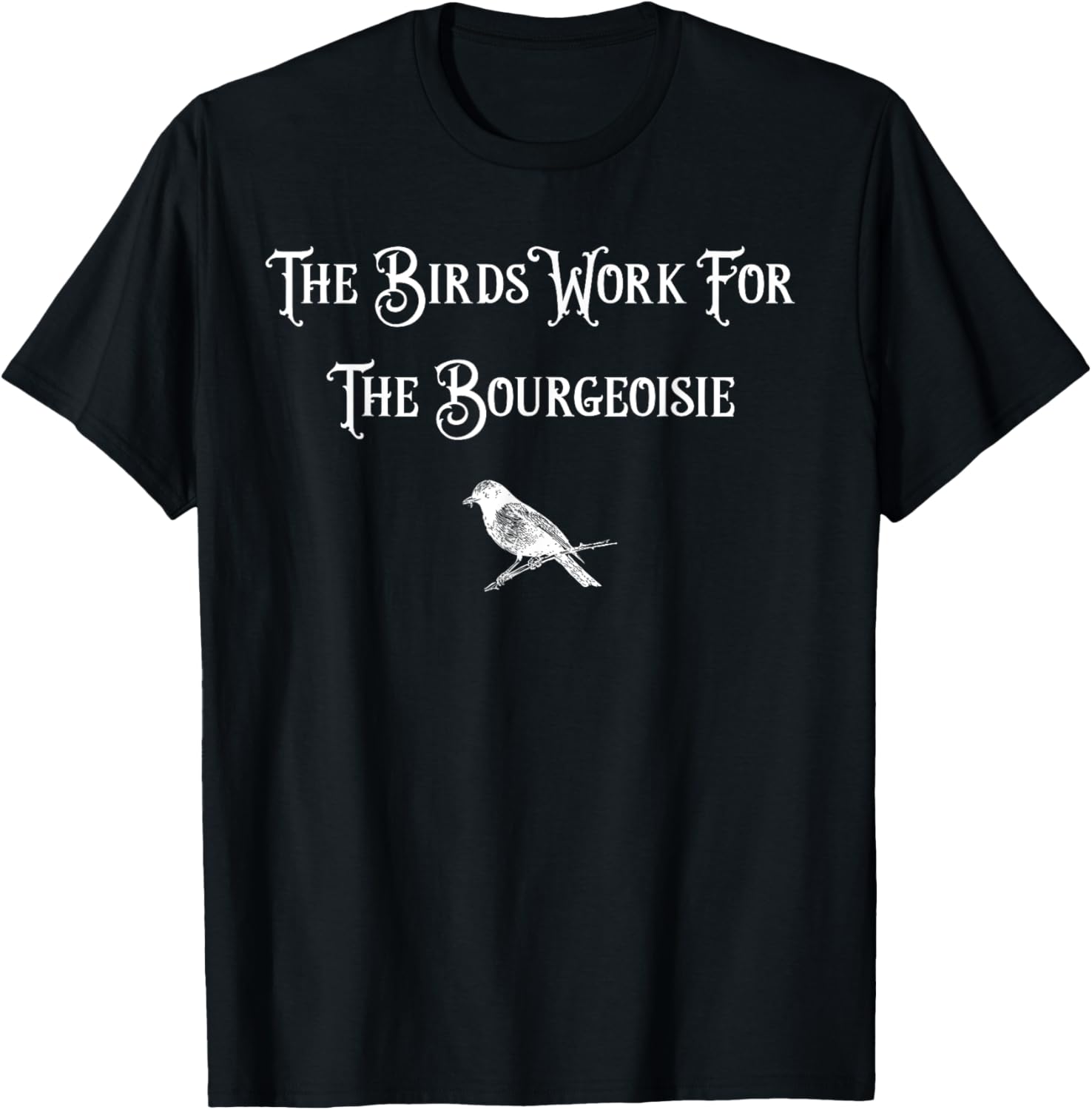 The Birds Work for the Bourgeoisie Birds Aren't Real Quote