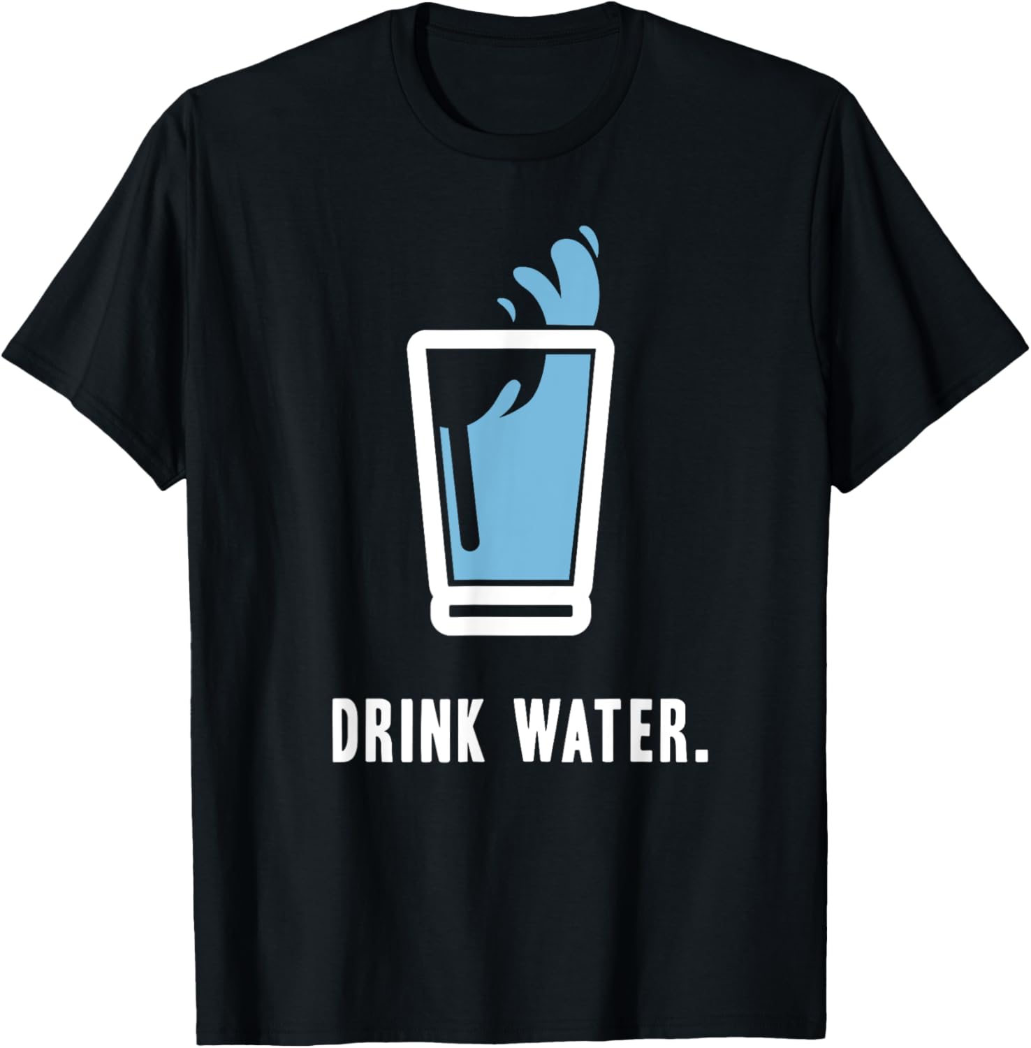 Drink More Water T Shirt Stay Hydrated H2O Gym Workout Tee