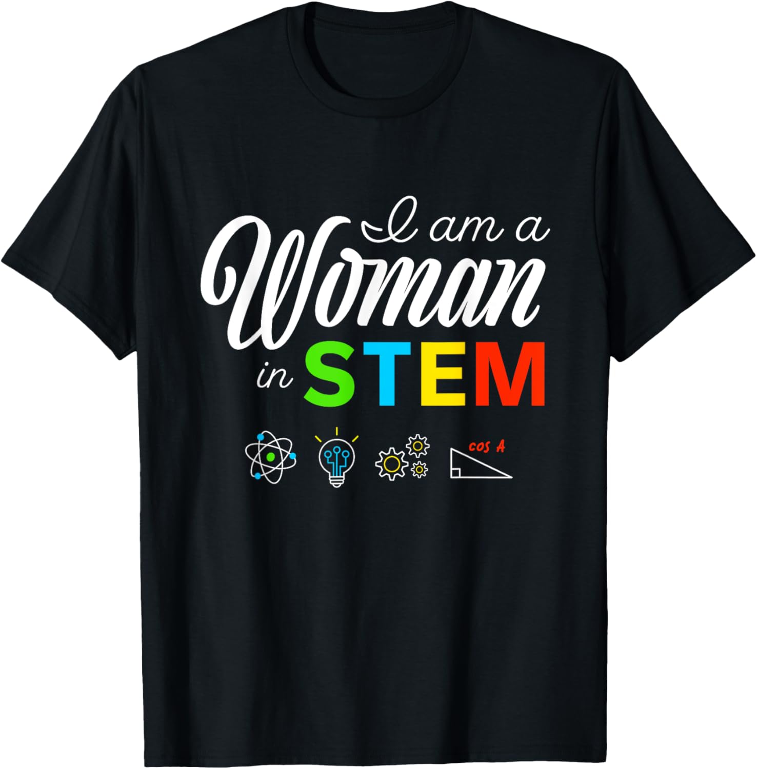 I Am A Woman In STEM Female Empowering Women