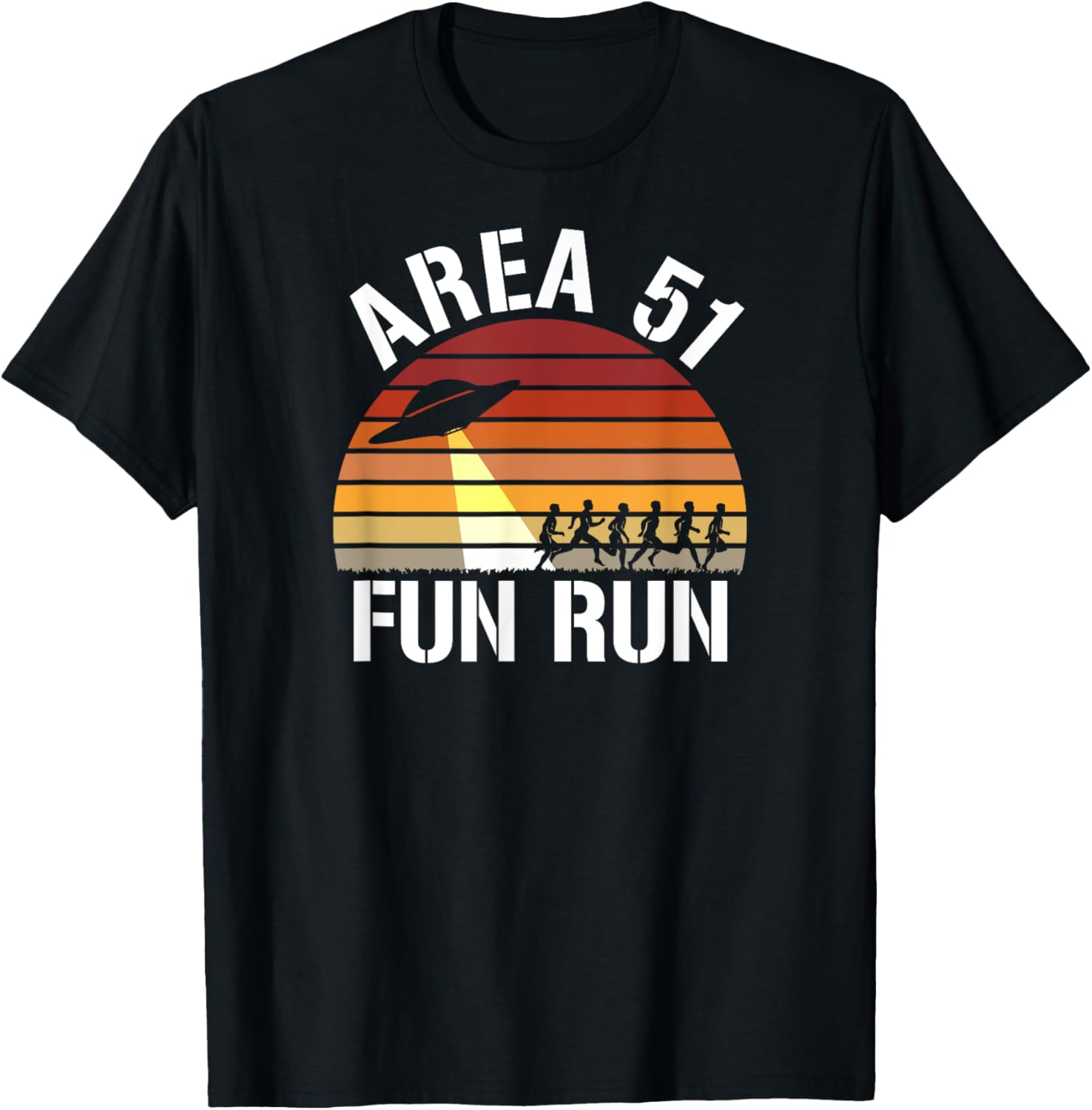 Area 51 Fun Run T Shirt I Aliens UFO Roswell Alien