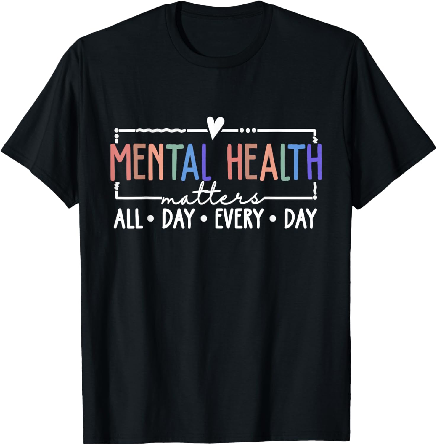 Mental Health Matters All Day Everyday Vintage Colorful