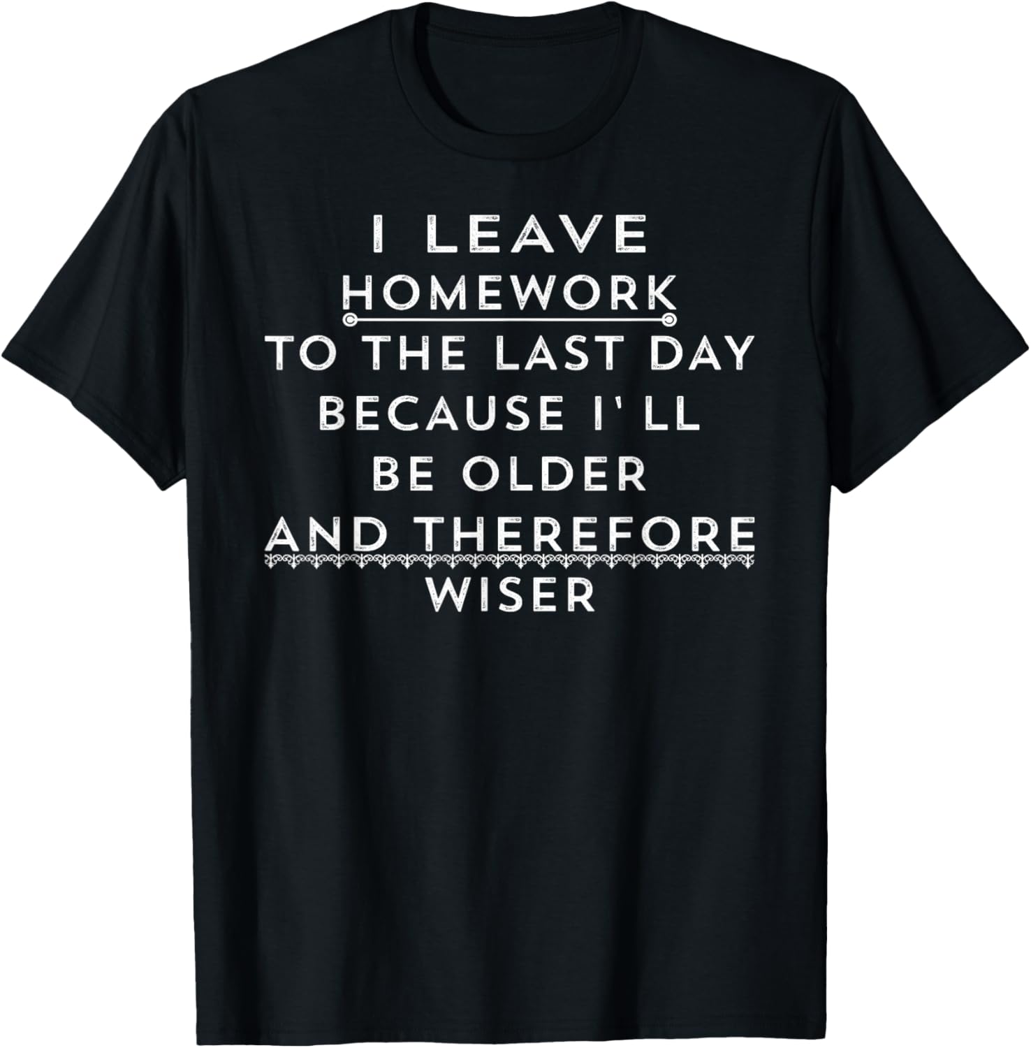 Funny Homework Shirt   Humor Saying for Teen Girls and Boys