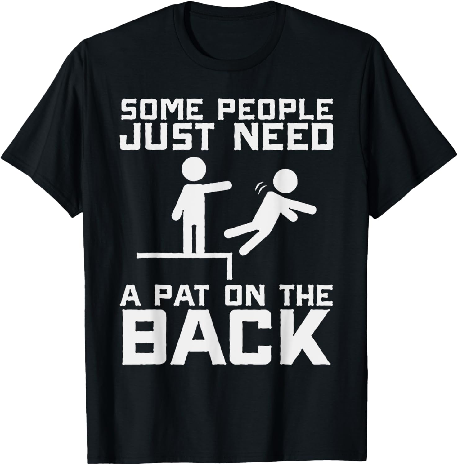 Some People Need A Pat On The Back Funny Sarcasm Quote