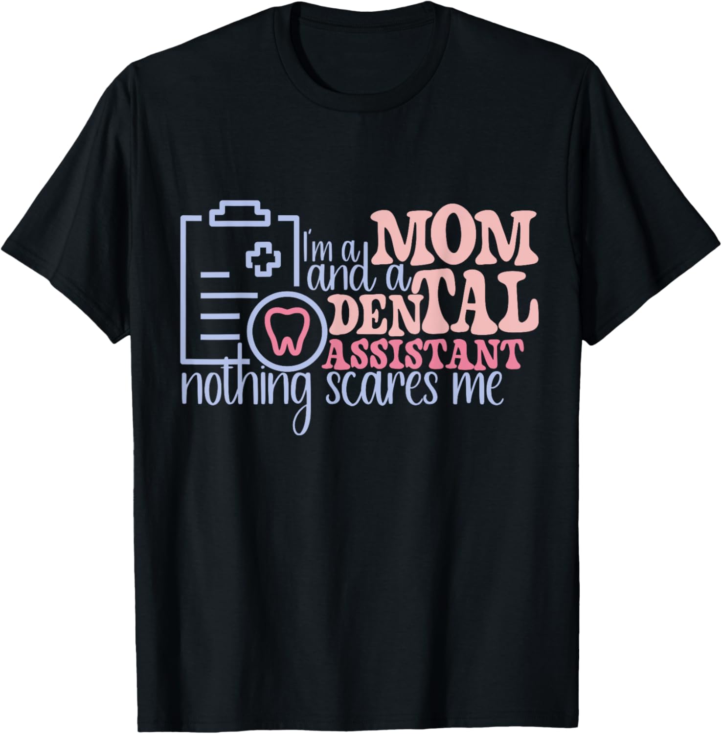 Funny Dental Assistant Teeth Hygienist Assistant Dentist