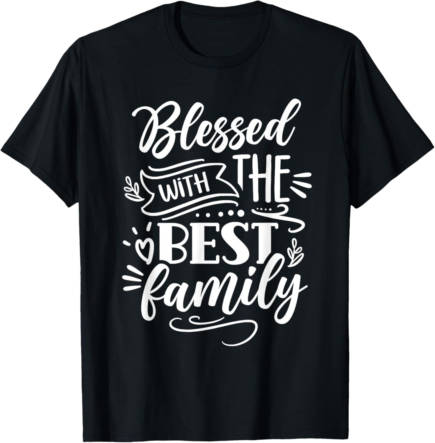 Blessed With The Best Family Families Reunion Gathering