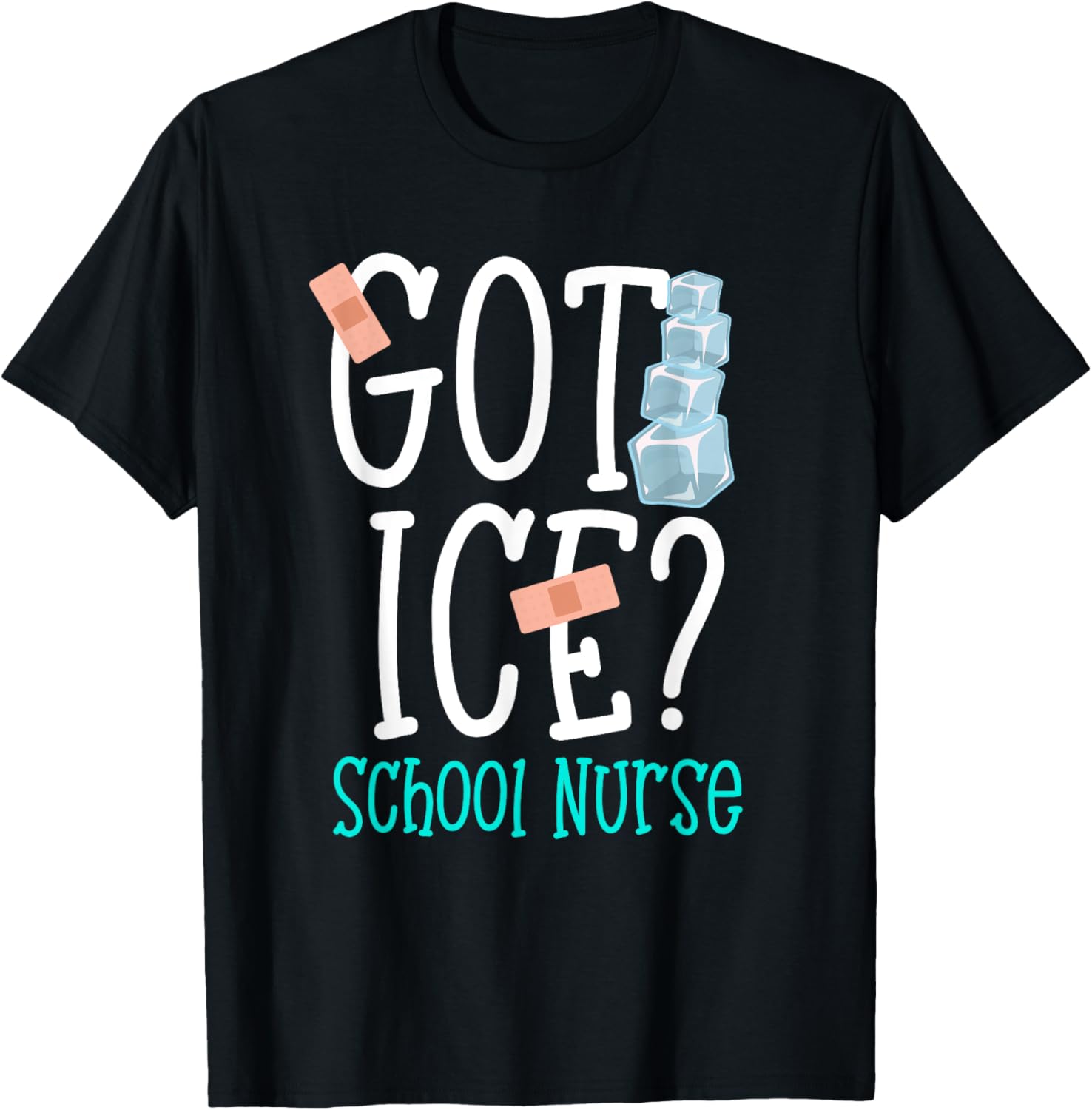 Got Ice? School Nurse Funny Nurse Appreciation Student Nurse